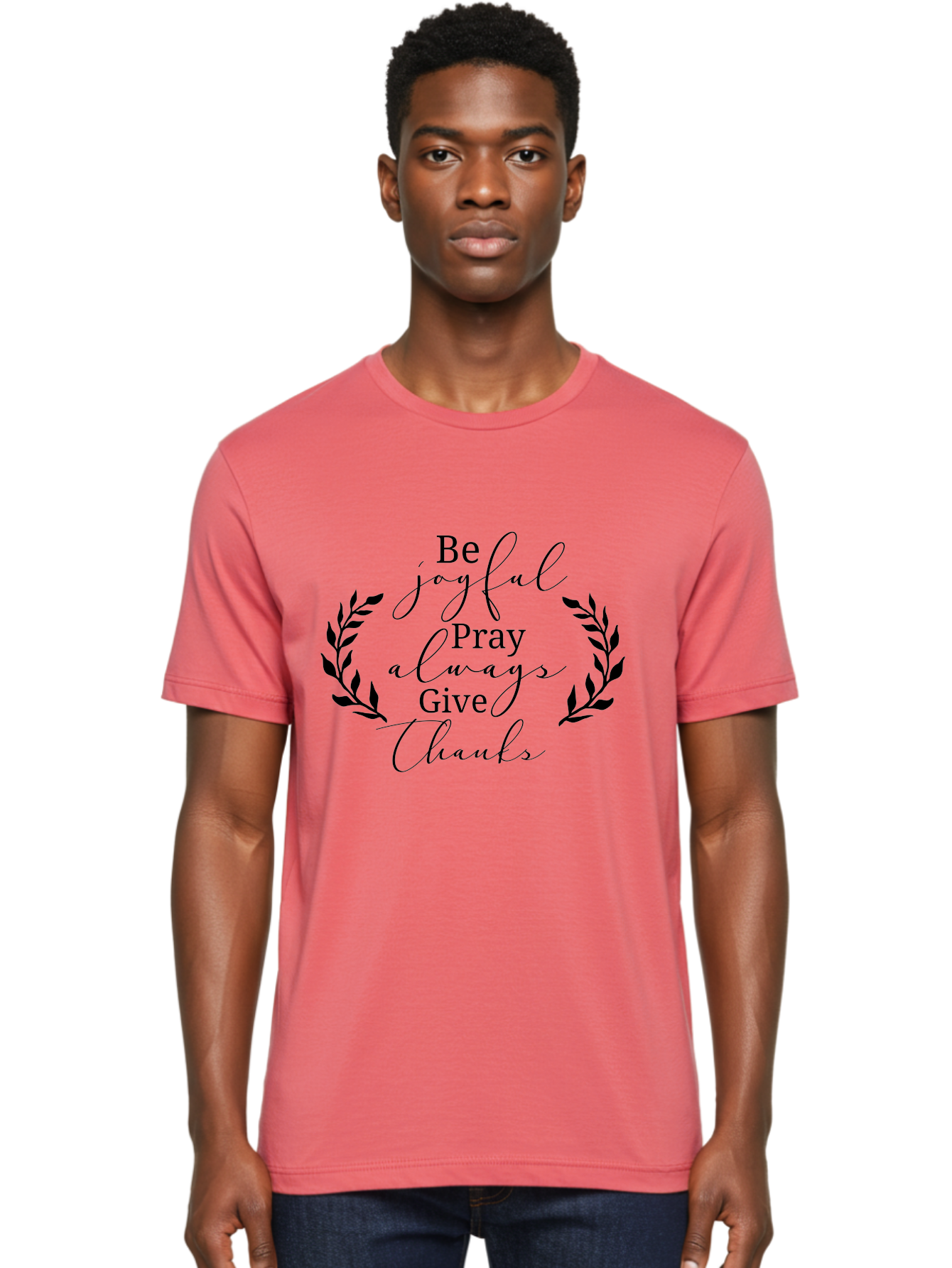 Be-Joyful-Pray-Always-Give-Thanks Men'S Graphic Tee, 100% Cotton, Comfortable Casual Summer Wear, Machine Washable, Inspirational Quote, Motivational Words, Be Joyful Pray Always Give Thanks, Positive Affirmation, Gratitude, Mindfulness, Aac496