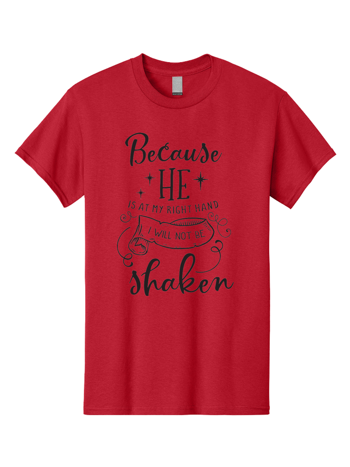 Because-He-Is-At-My-Right-Hand-I-Will-Not-Be-Shaken Men'S Graphic Tee, 100% Cotton, Comfortable Casual Summer Wear, Machine Washable, Inspirational Quote, Motivational Phrase, Faith-Based Design, Spiritual Message, Bible Verse, Scripture Art, Aac505