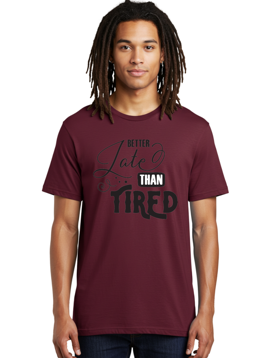 Better-Late-Than-Tired Men'S Graphic Tee, 100% Cotton, Comfortable Casual Summer Wear, Machine Washable, Motivational Quote, Productivity, Inspiration, Positive Vibes, Work Ethic, Time Management, Better Late Than Tired Aac512