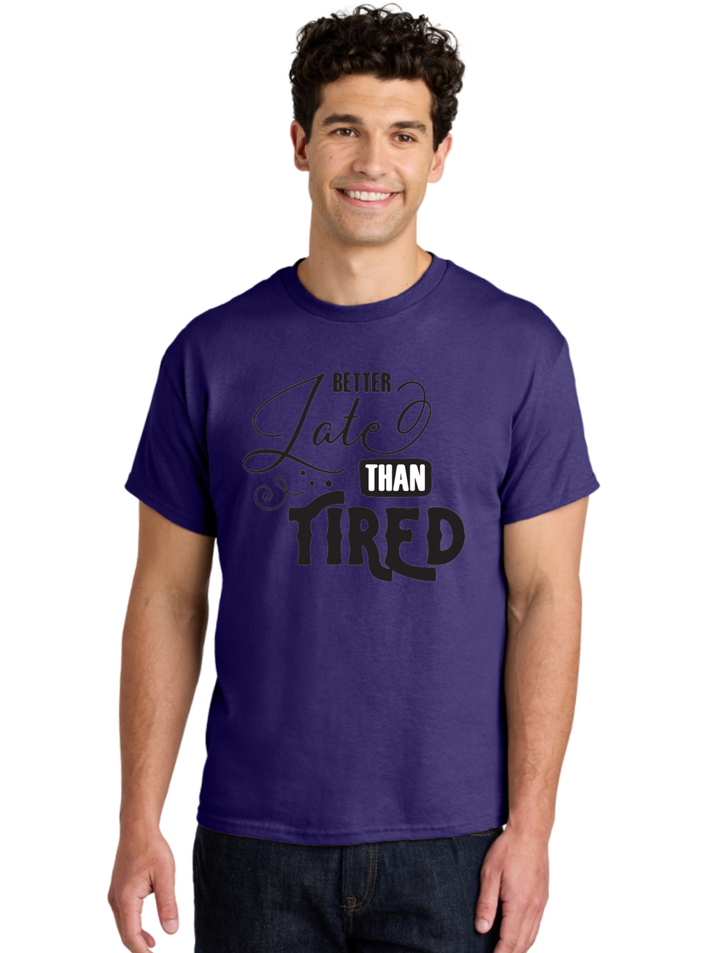 Better-Late-Than-Tired Men'S Graphic Tee, 100% Cotton, Comfortable Casual Summer Wear, Machine Washable, Motivational Quote, Productivity, Inspiration, Positive Vibes, Work Ethic, Time Management, Better Late Than Tired Aac512