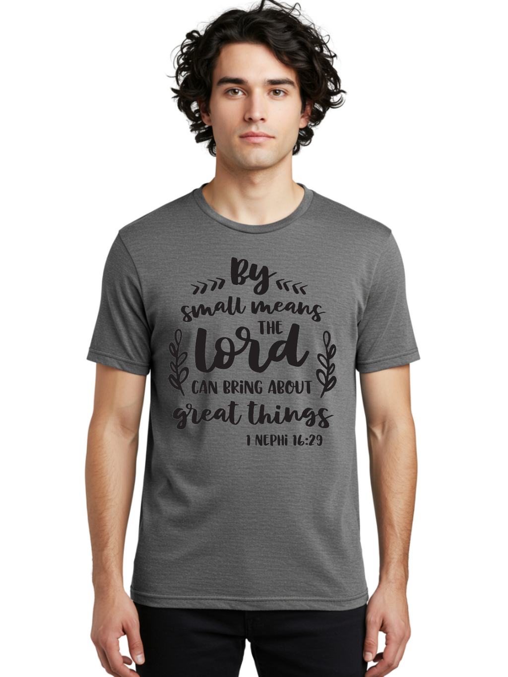 By-Small-Means-The-Lord-Can-Bring-About-Great-Things Men'S Graphic Tee, 100% Cotton, Comfortable Casual Summer Wear, Machine Washable, Inspirational Quote, Motivational Scripture, 1 Nephi 16:29, Small Means Great Things, Lord'S Power, Aac555