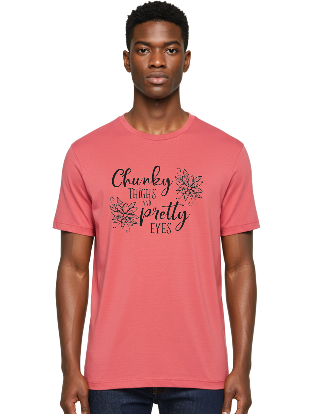 Chunky-Thighs-And-Pretty-Eyes Men'S Graphic Tee, 100% Cotton, Comfortable Casual Summer Wear, Machine Washable, Positive Affirmation, Body Positivity, Self Love, Empowerment, Quote, Inspirational Quote, Motivational Quote, Black Text, Aac595