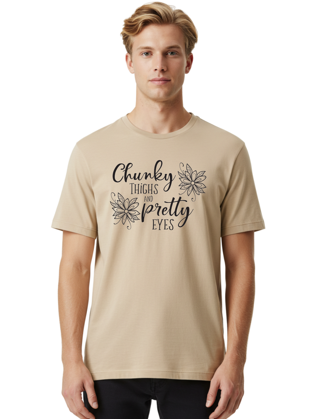 Chunky-Thighs-And-Pretty-Eyes Men'S Graphic Tee, 100% Cotton, Comfortable Casual Summer Wear, Machine Washable, Positive Affirmation, Body Positivity, Self Love, Empowerment, Quote, Inspirational Quote, Motivational Quote, Black Text, Aac595