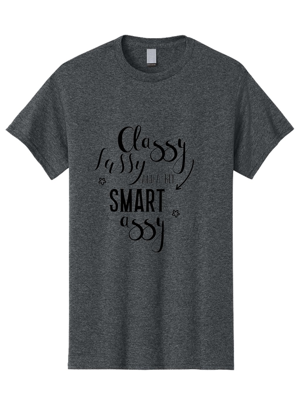 Classy-Sassy-And-A-Bit-Smart-Assy Men'S Graphic Tee, 100% Cotton, Comfortable Casual Summer Wear, Machine Washable, Classy Sassy, Smart Assy, Sassy Quotes, Funny Phrases, Sassy Sayings, Witty Humor, Trendy Typography, Inspirational Words Aac596