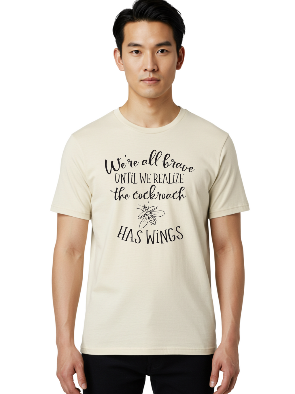 Cockroach-Quote Men'S Graphic Tee, 100% Cotton, Comfortable Casual Summer Wear, Machine Washable, Inspirational Quote, Funny Saying, Cockroach Humor, Brave Until, Insect Wings, Quirky Phrase, Dark Humor Joke, Insect Illustration Aac597