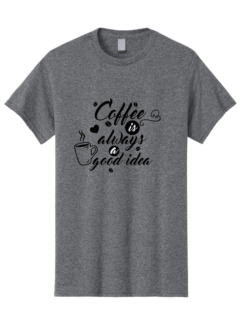 Coffee-Is-Always-Good-Idea Men'S Graphic Tee, 100% Cotton, Comfortable Casual Summer Wear, Machine Washable, Coffee Quote, Coffee Art, Coffee Lover, Steaming Cup, Heart Shape, Coffee Beans, Morning Motivation, Coffee Culture, Aac601