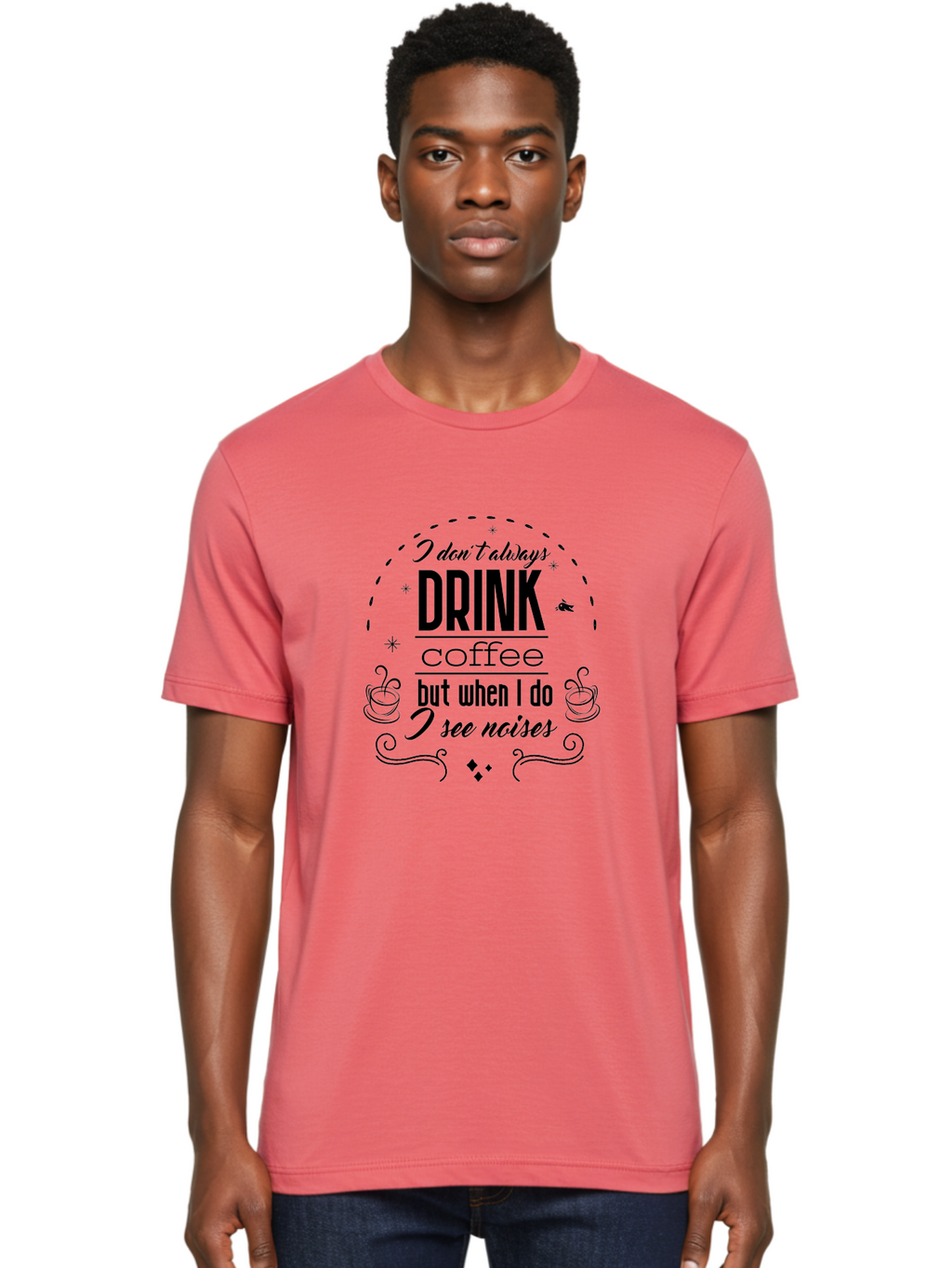 Coffee-Quote Men'S Graphic Tee, 100% Cotton, Comfortable Casual Summer Wear, Machine Washable, Funny Coffee Quote, Coffee Humor, Drink Coffee, Coffee Lover, Coffee Addict, Coffee Quotes, Humorous Sayings, Witty Phrases Aac604