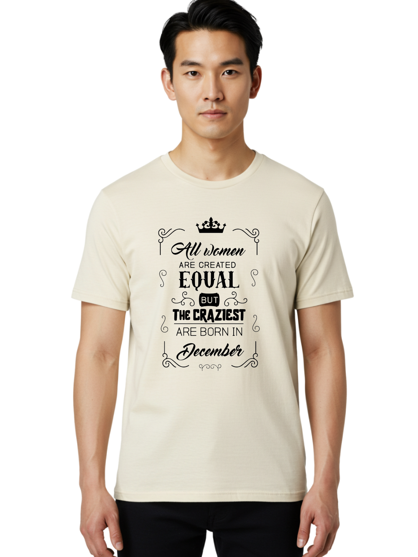 December-Born-Women Men'S Graphic Tee, 100% Cotton, Comfortable Casual Summer Wear, Machine Washable, Women Empowerment, Equal Rights, Crazy Women, Born In December, Inspirational Quotes, Funny Sayings, Crown Symbol, Decorative Typography, Aac631