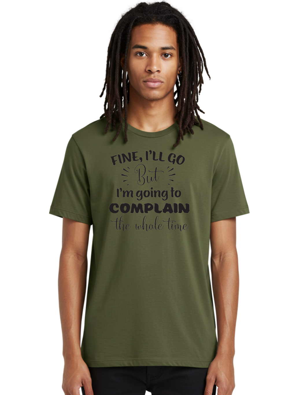 Fine-I-Ll-Go-But-I-M-Going-To-Complain-The-Whole-Time Men'S Graphic Tee, 100% Cotton, Comfortable Casual Summer Wear, Machine Washable, Funny Quote, Sarcastic Humor, Complaint Attitude, Humorous Text, Witty Sayings, Sassy Phrases, Aac715