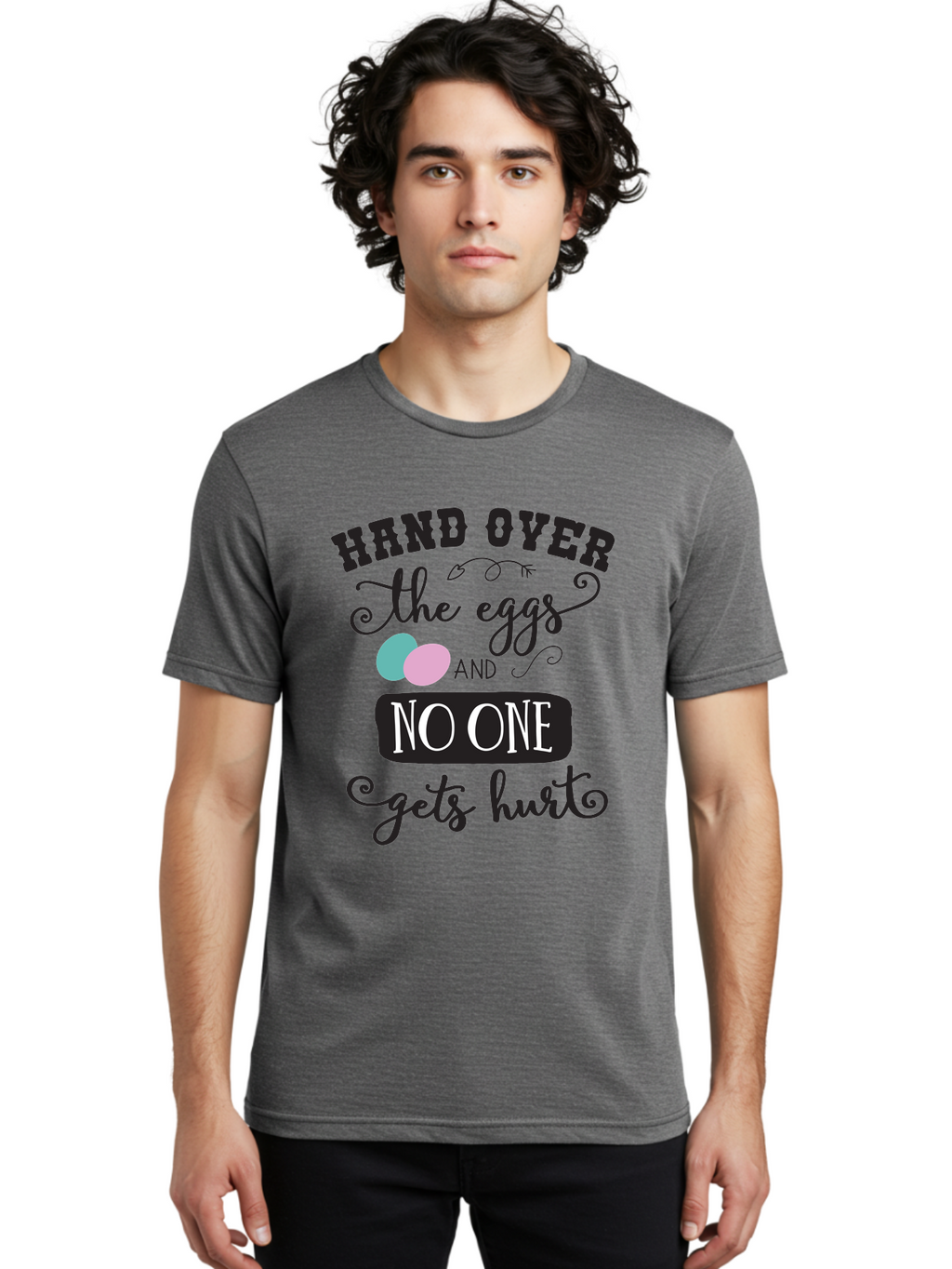 Hand-Over-The-Eggs Men'S Graphic Tee, 100% Cotton, Comfortable Casual Summer Wear, Machine Washable, Humorous Easter Quote, Funny Easter Eggs, Easter Egg Humor, Playful Easter Message, Hand Over The Eggs, No One Gets Hurt Aac790