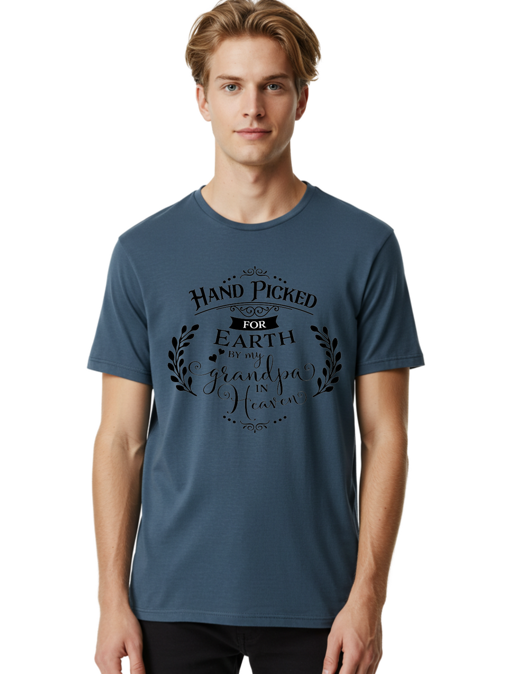 Hand-Picked-For-Earth-By-My-Grandpa-In-Heaven Men'S Graphic Tee, 100% Cotton, Comfortable Casual Summer Wear, Machine Washable, Hand Picked For Earth, Grandpa In Heaven, Heartwarming Quote, Memorial Tribute, Family Love, Inspirational Saying, Aac792