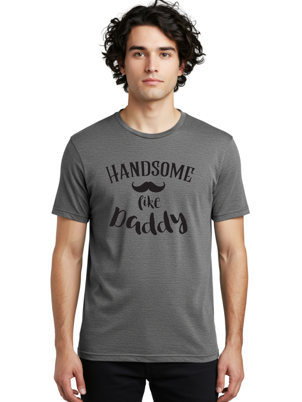 Handsome-Like-Daddy Men'S Graphic Tee, 100% Cotton, Comfortable Casual Summer Wear, Machine Washable, Handsome Daddy, Father'S Day Gift, Dad Quote, Mustache Graphic, Funny Dad Joke, Father Son Bonding, Daddy Shirt Design Aac793