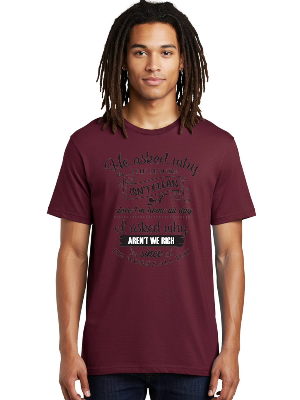 He-Asked-Why Men'S Graphic Tee, 100% Cotton, Comfortable Casual Summer Wear, Machine Washable, Funny Quote, Sarcastic Saying, Household Chores, Work-Life Balance, Humorous Graphics, Witty Phrases, Relatable Quotes, Cleaning Humor, Aac801