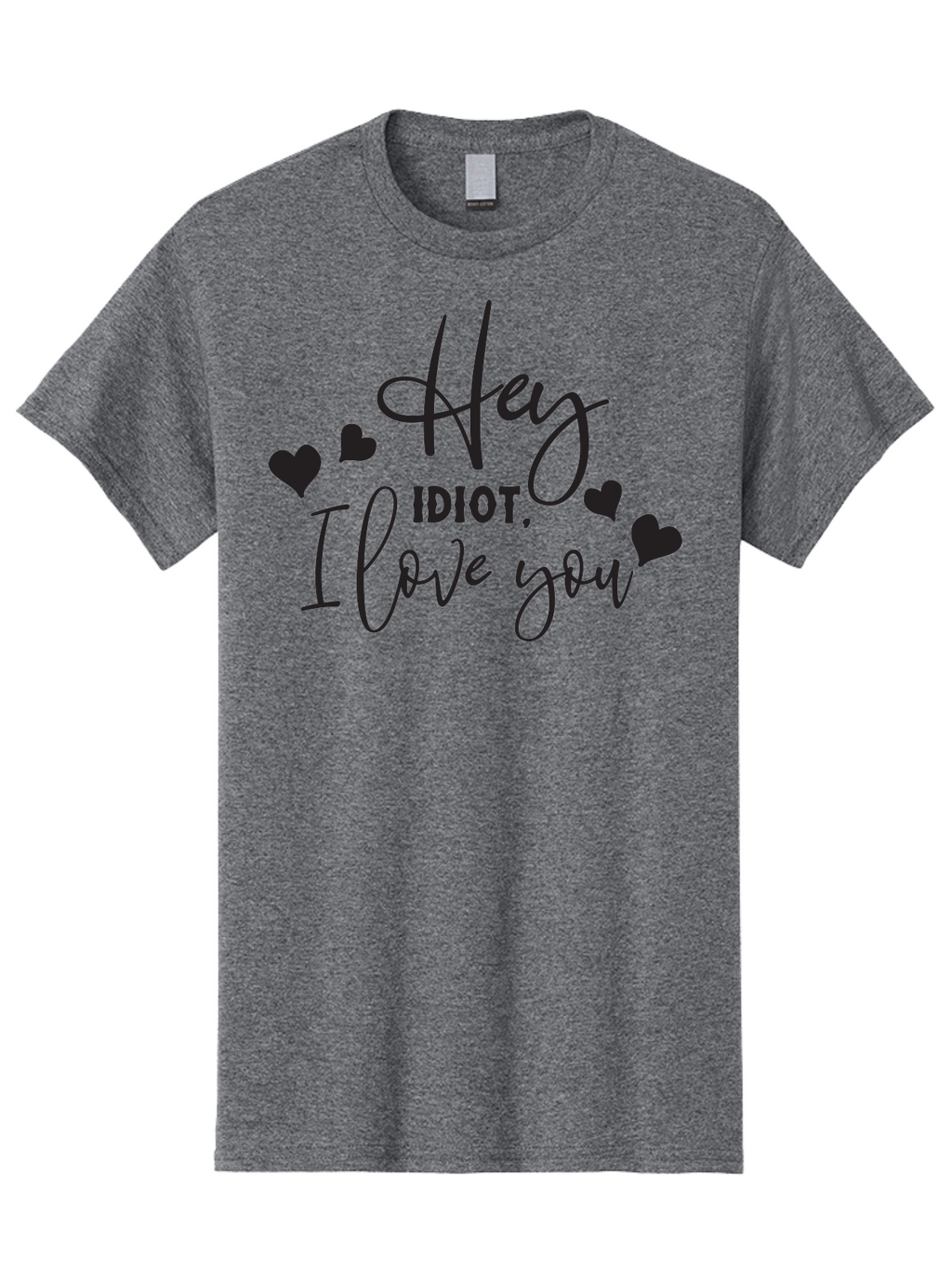 Hey-Idiot-I-Love-You Men'S Graphic Tee, 100% Cotton, Comfortable Casual Summer Wear, Machine Washable, Funny Quote, Love Message, Quirky Humor, Playful Hearts, Affectionate Greeting, Cute Typography, Sassy Phrase, Sweet Sentiment, Aac817