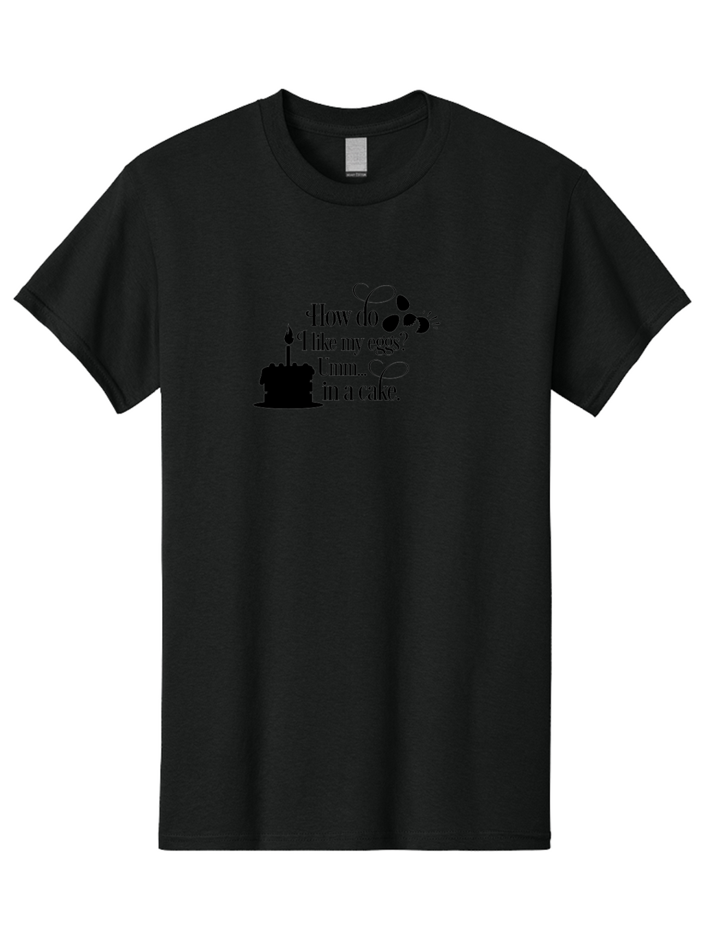 How-Do-I-Like-My-Eggs-Umm-In-A-Cake Men'S Graphic Tee, 100% Cotton, Comfortable Casual Summer Wear, Machine Washable, Humorous Quote, Funny Eggs, Cake Humor, Witty Saying, Eggs In Cake, Playful Phrase, Clever Joke, Dessert Quote, Breakfast Pun Aac835