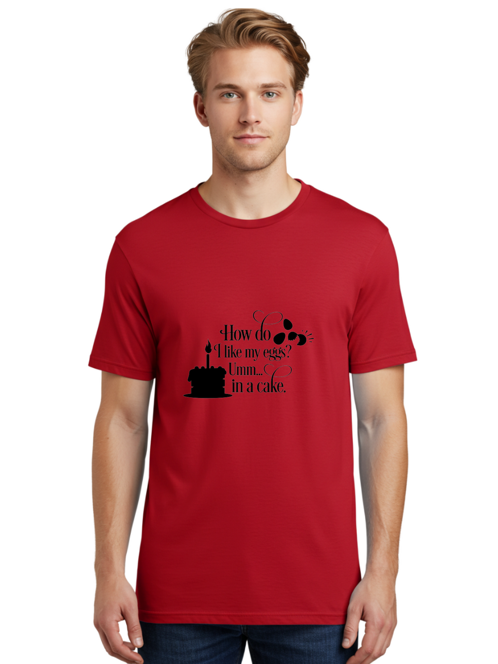 How-Do-I-Like-My-Eggs-Umm-In-A-Cake Men'S Graphic Tee, 100% Cotton, Comfortable Casual Summer Wear, Machine Washable, Humorous Quote, Funny Eggs, Cake Humor, Witty Saying, Eggs In Cake, Playful Phrase, Clever Joke, Dessert Quote, Breakfast Pun Aac835