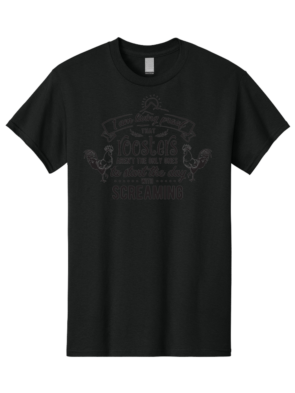 I-Am-Living-Proof-That-Roosters-Aren-T-The-Only-Ones-To-Start-The-Day-With-Screaming Men'S Graphic Tee, 100% Cotton, Comfortable Casual Summer Wear, Machine Washable, Funny Quote, Rooster Graphics, Morning Motivation, Humorous Saying, Aac838