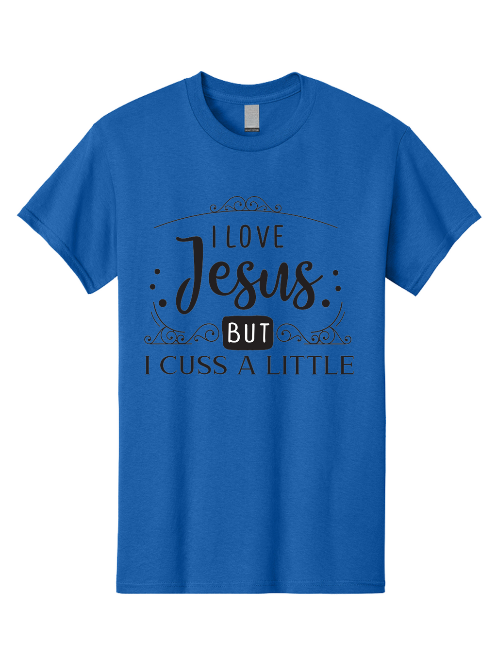 I-Love-Jesus-But-I-Cuss-A-Little Men'S Graphic Tee, 100% Cotton, Comfortable Casual Summer Wear, Machine Washable, Faithful Saying, Inspirational Quote, Jesus Love, Cussing Humor, Christian Faith, Religious Phrase, Inspirational Words, Aac855
