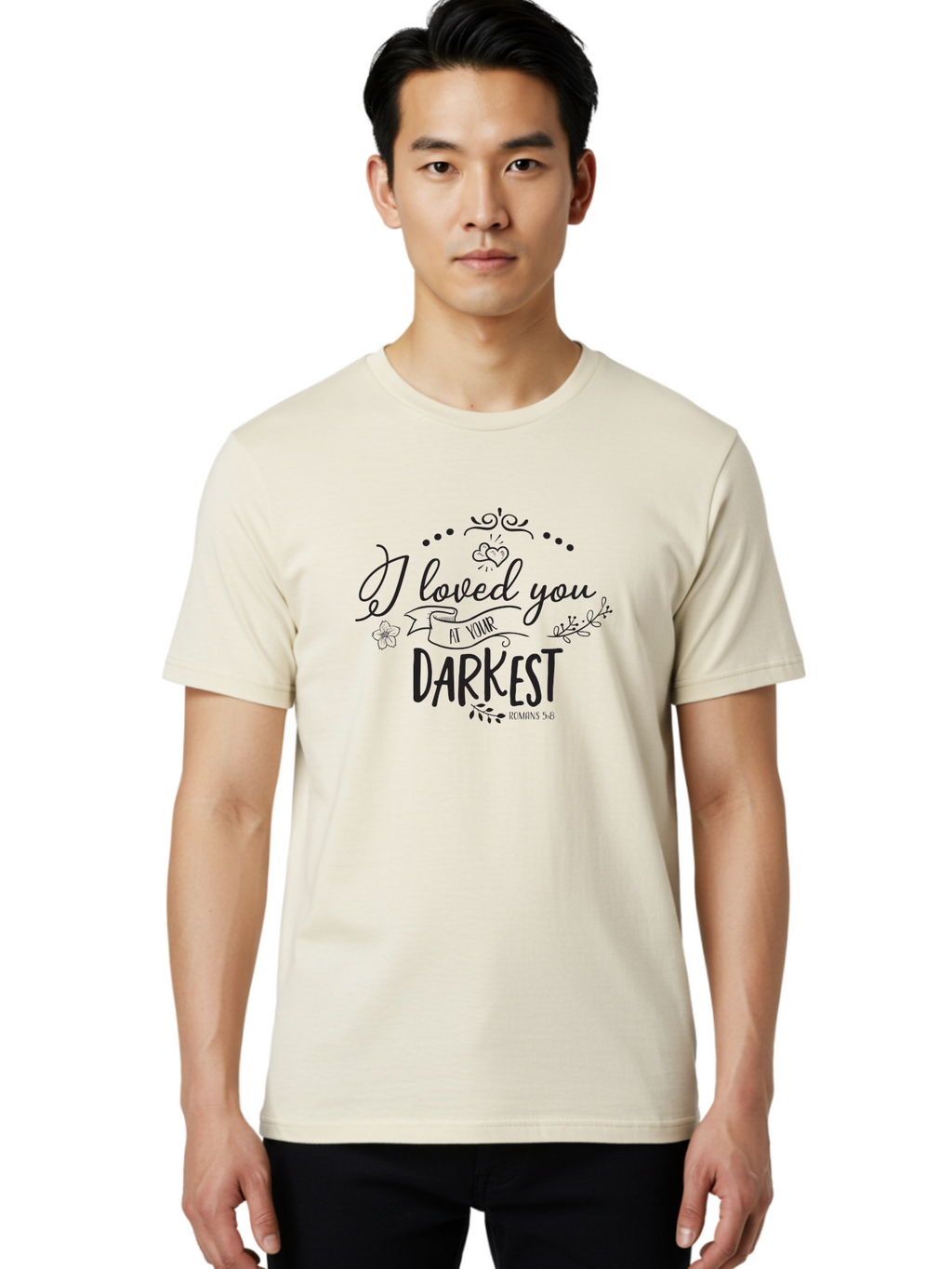 I-Loved-You-At-Your-Darkest Men'S Graphic Tee, 100% Cotton, Comfortable Casual Summer Wear, Machine Washable, Inspirational Quote, Love Message, Romans 5:8, Dark Theme, Heartwarming Words, Faith-Based Design, Floral Elements, Aac860