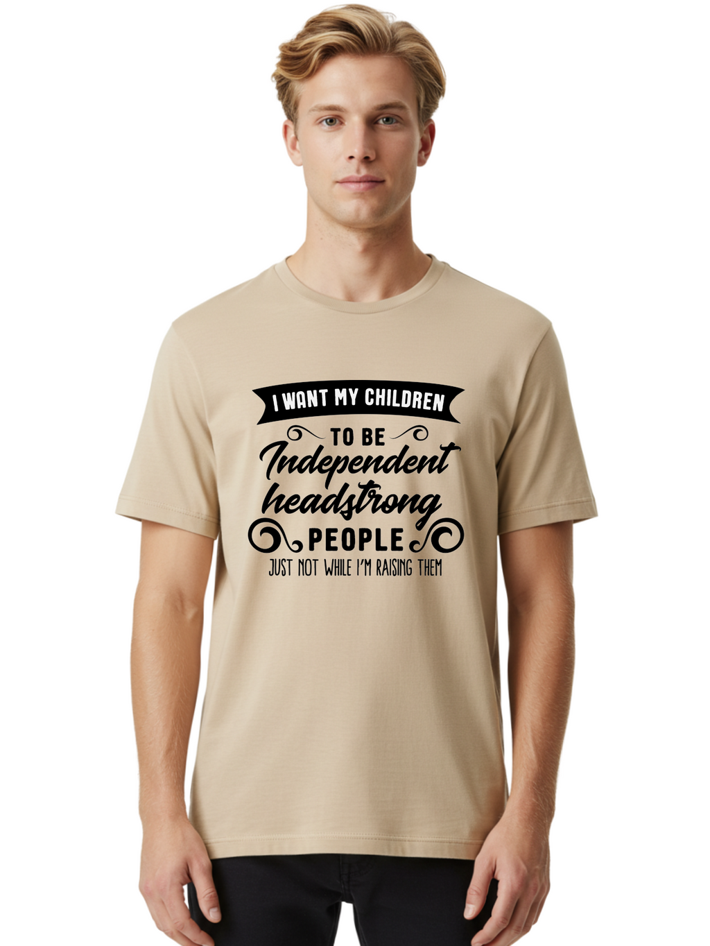 I-Want-My-Children Men'S Graphic Tee, 100% Cotton, Comfortable Casual Summer Wear, Machine Washable, Funny Parenting Quote, Humorous Saying, Parenting Humor, Raising Children, Independent Children, Headstrong Personality, Quirky Design Aac882