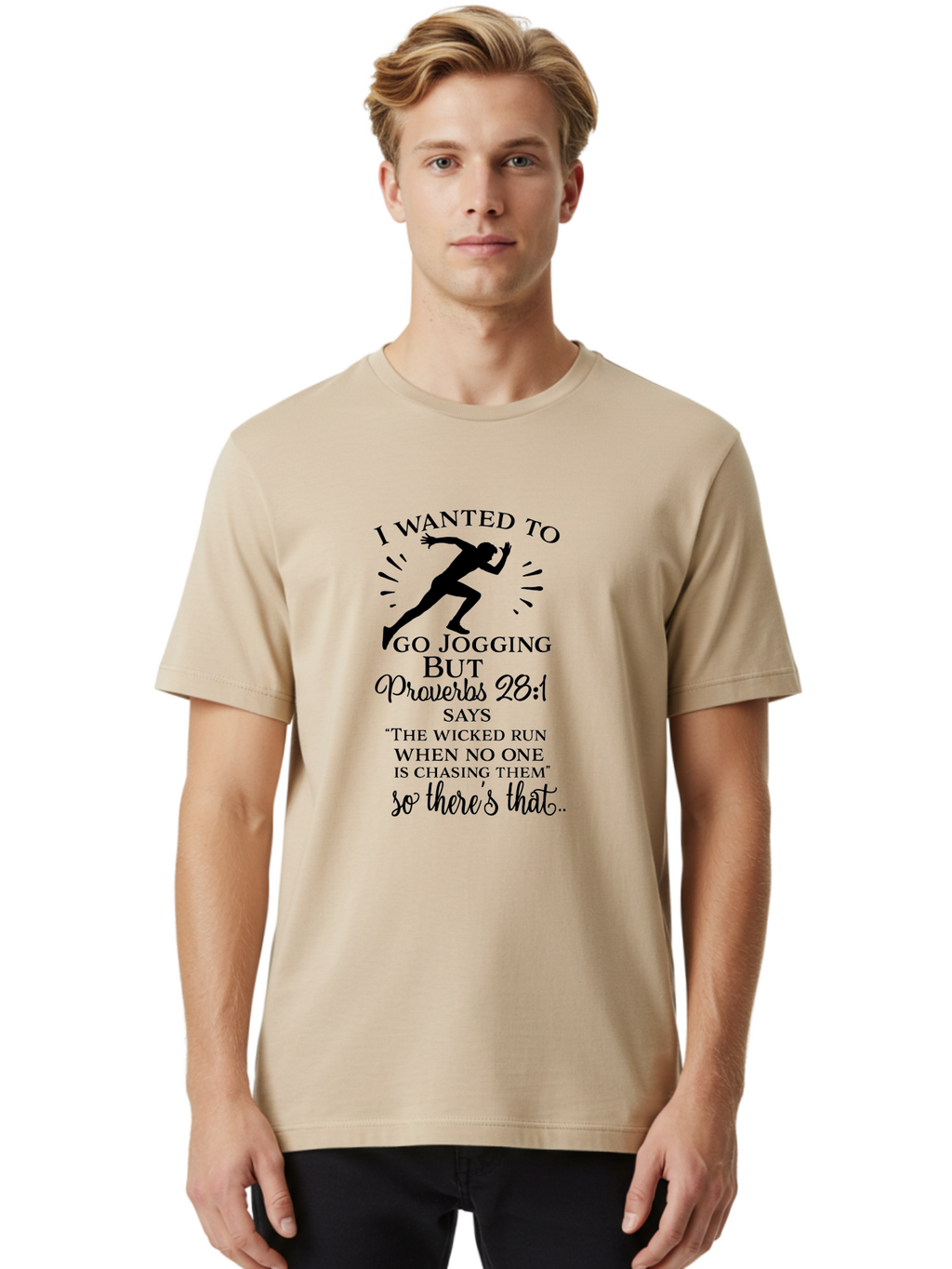 I-Wanted-To-Go-Jogging Men'S Graphic Tee, 100% Cotton, Comfortable Casual Summer Wear, Machine Washable, Inspirational Quote, Running Joke, Proverbs 28:1, Jogging Humor, Biblical Humor, Christian Humor, Faith-Based Humor, Funny Running Quote, Aac883