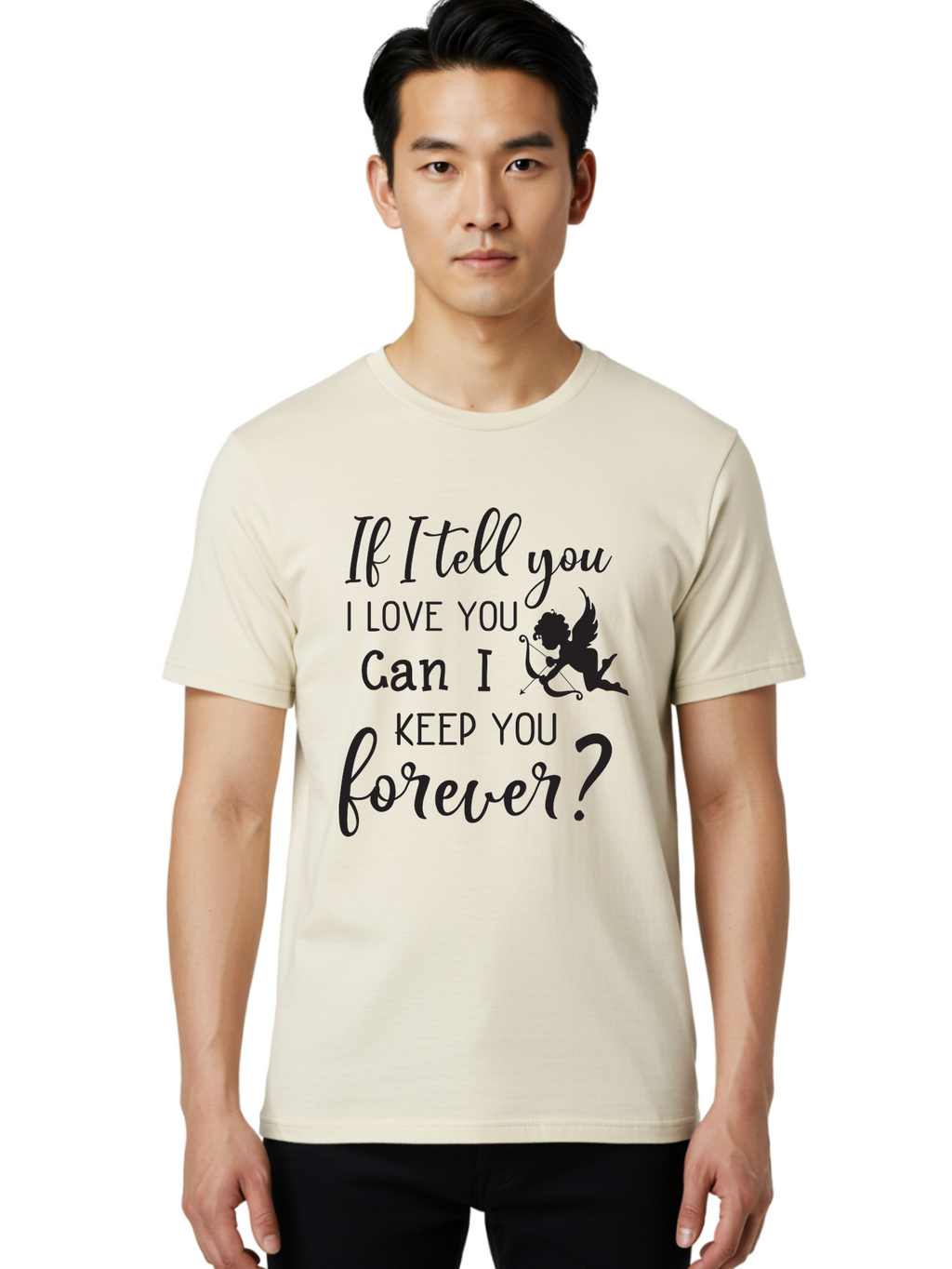 If-I-Tell-You-I-Love-You-Can-I-Keep-You-Forever Men'S Graphic Tee, 100% Cotton, Comfortable Casual Summer Wear, Machine Washable, Love Quote, Romantic Quote, Valentines Day Quote, Cupid Silhouette, Eternal Love, Love Forever, Quote About Love Aac891