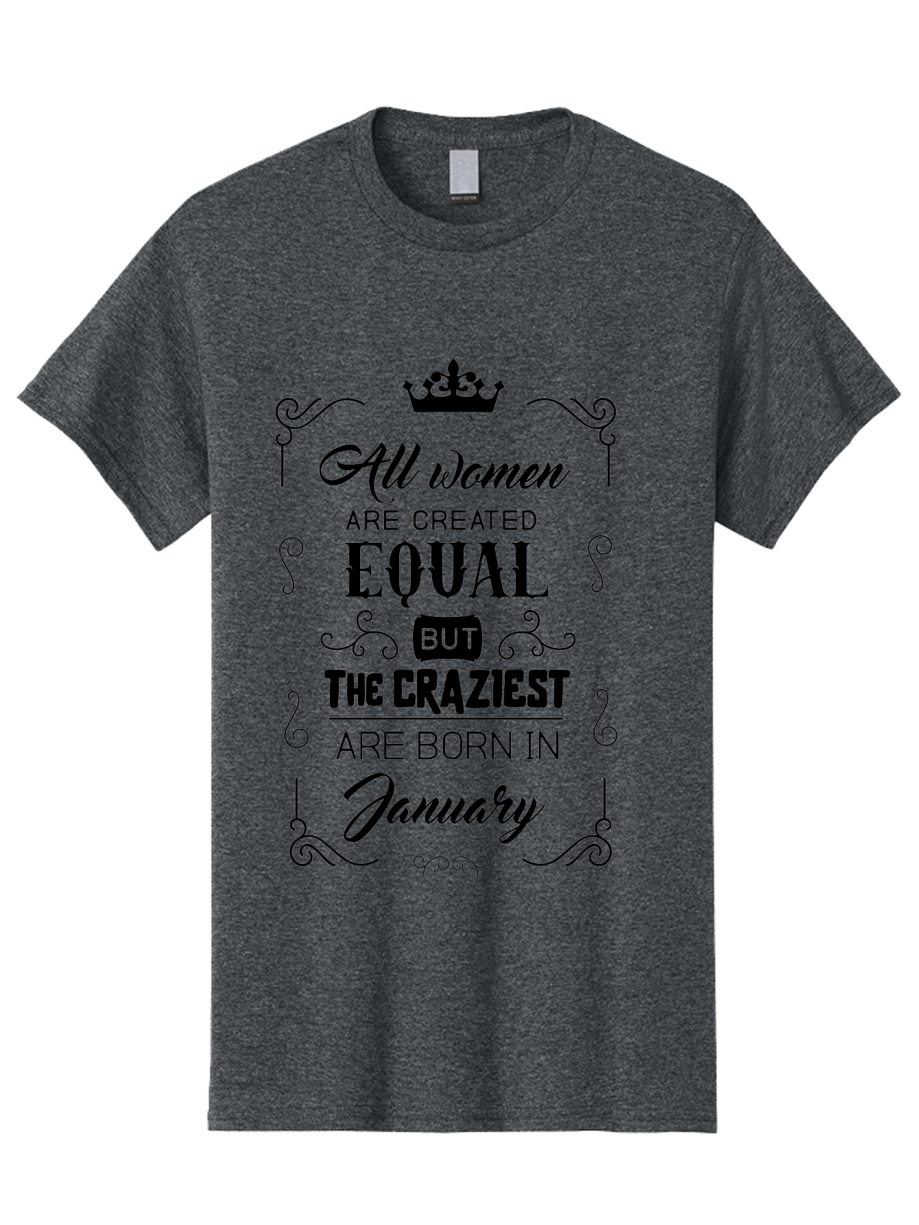 January-Women-Quote Men'S Graphic Tee, 100% Cotton, Comfortable Casual Summer Wear, Machine Washable, Women Empowerment, January Born, Quirky Humor, Inspirational Quote, Crown Symbol, Elegant Typography, Feminine Strength Aac907