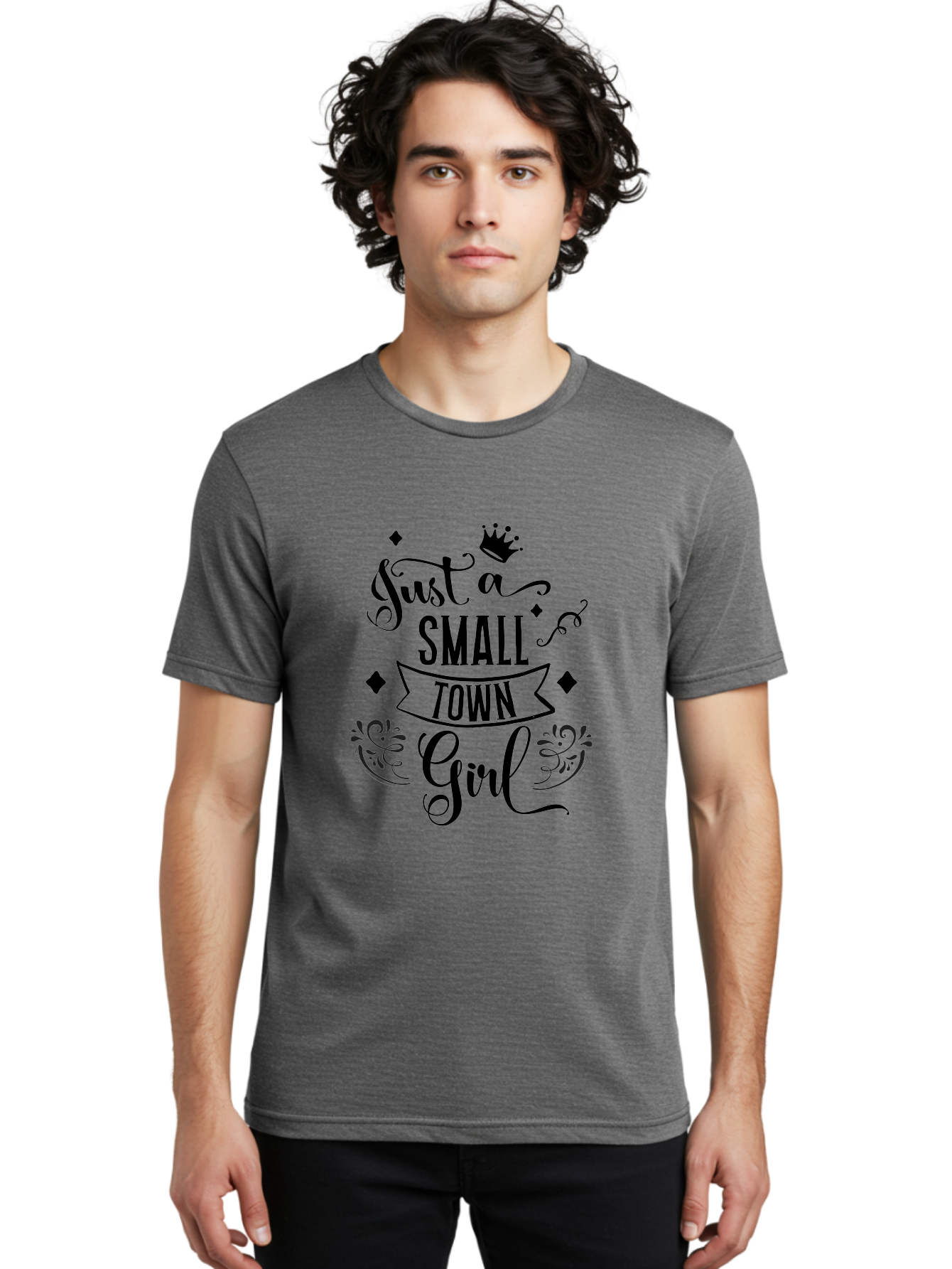 Just-A-Small-Town-Girl Men'S Graphic Tee, 100% Cotton, Comfortable Casual Summer Wear, Machine Washable, Small Town Girl, Typography Design, Elegant Font, Crown Symbol, Ornate Details, Black Text, Feminine Style, Decorative Elements, Aac913