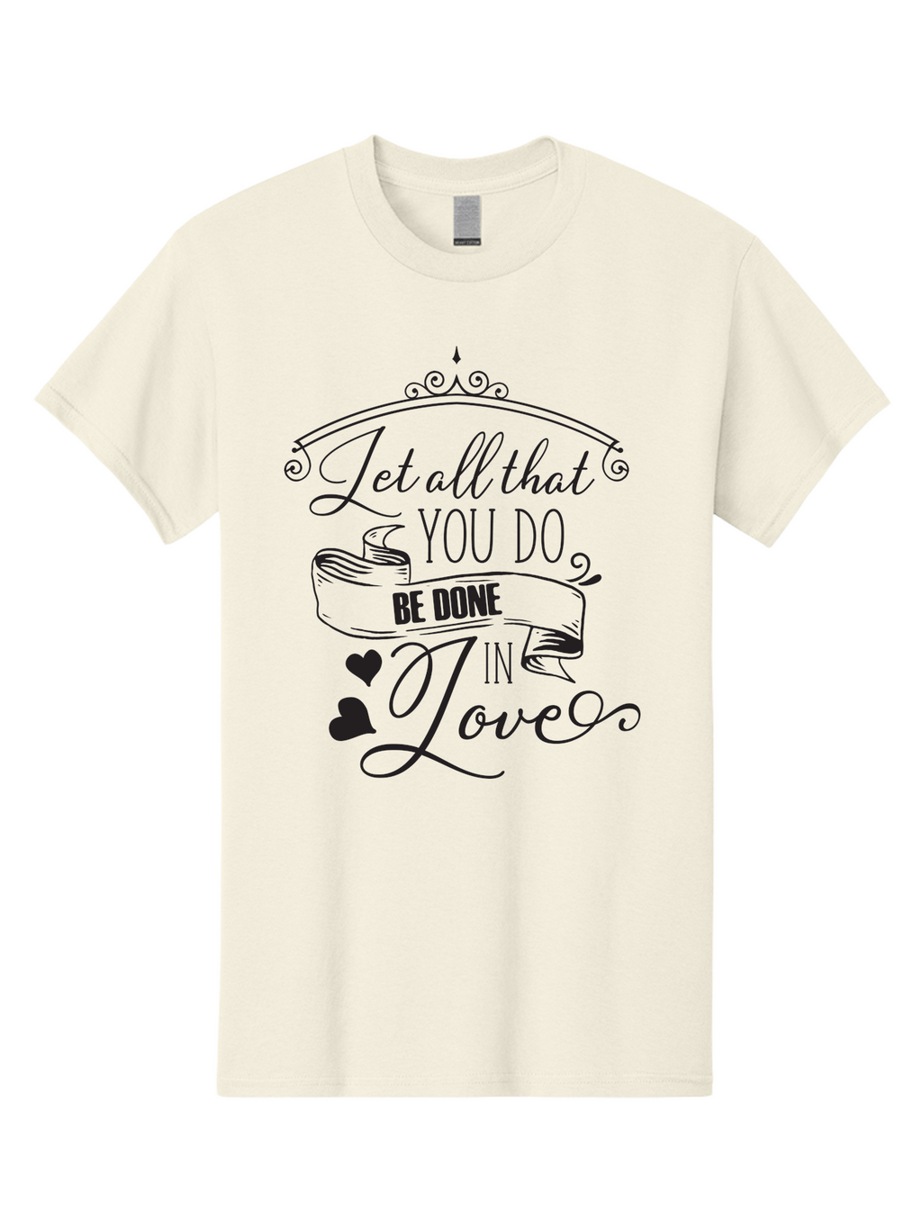 Let-All-That-You-Do-Be-Done-In-Love-1 Men'S Graphic Tee, 100% Cotton, Comfortable Casual Summer Wear, Machine Washable, Inspirational Quote, Motivational Phrase, Positive Affirmation, Love Message, Heartwarming Words, Decorative Typography, Aac932