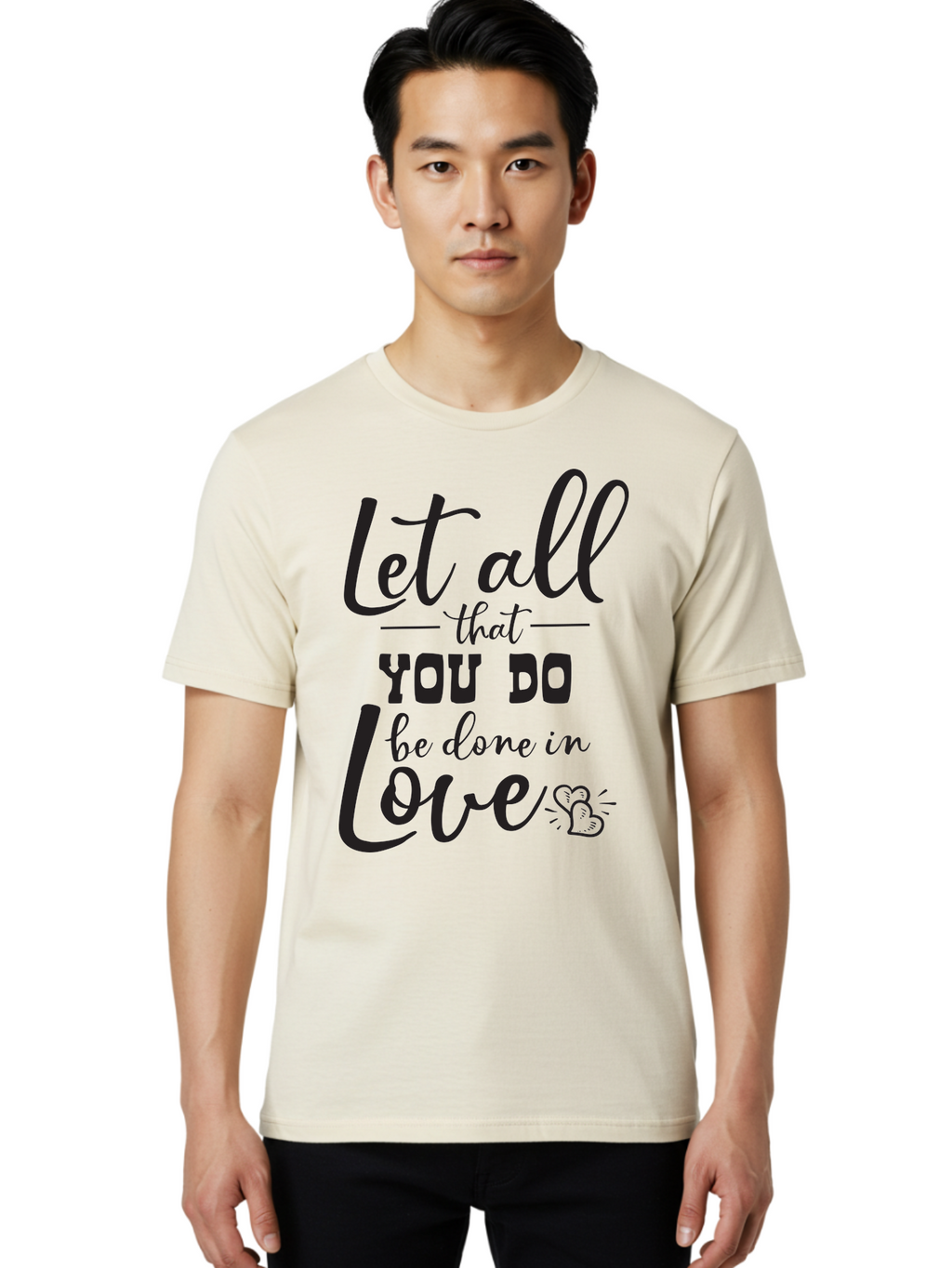 Let-All-That-You-Do-Be-Done-In-Love Men'S Graphic Tee, 100% Cotton, Comfortable Casual Summer Wear, Machine Washable, Inspirational Quote, Love Quote, Motivational Quote, Heartfelt Message, Kindness, Positivity, Love Aac933