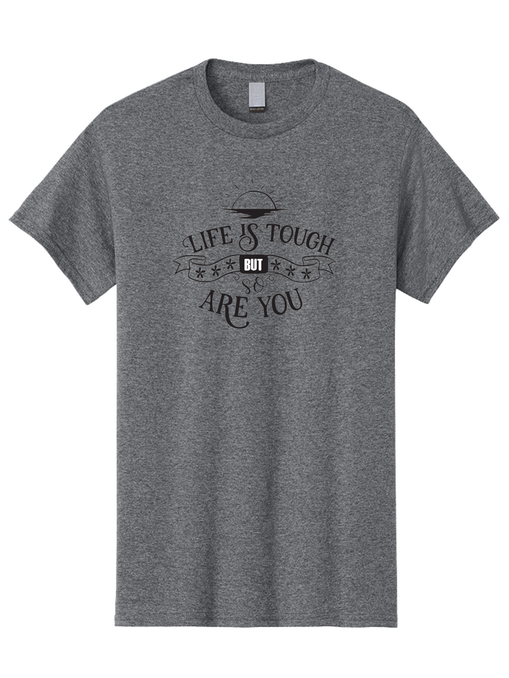 Life-Is-Tough-But-So-Are-You-1 Men'S Graphic Tee, 100% Cotton, Comfortable Casual Summer Wear, Machine Washable, Inspirational Quotes, Motivational Sayings, Positive Affirmations, Life Is Tough But So Are You, Mental Toughness, Resilience, Aac947