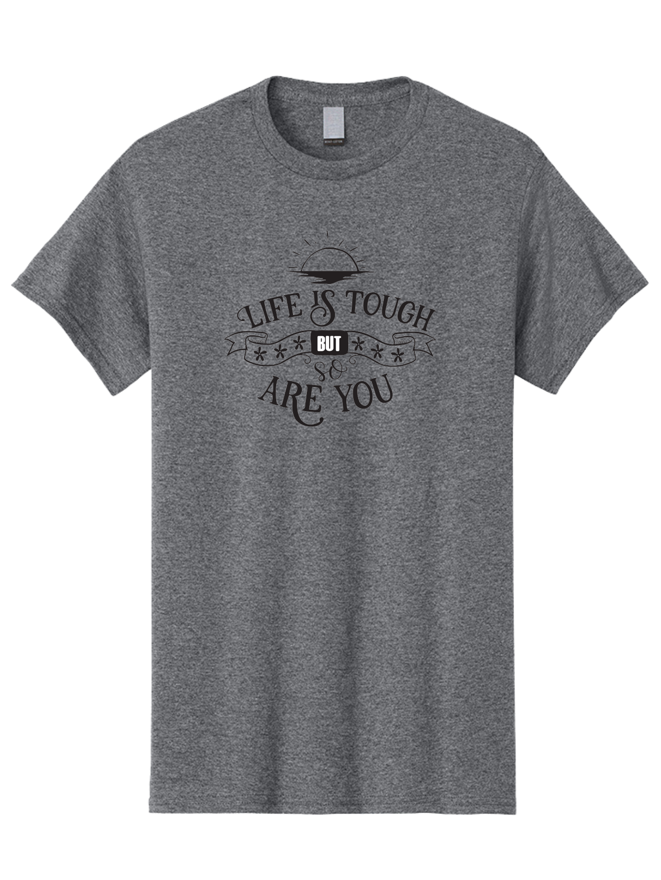 Life-Is-Tough-But-So-Are-You-1 Men'S Graphic Tee, 100% Cotton, Comfortable Casual Summer Wear, Machine Washable, Inspirational Quotes, Motivational Sayings, Positive Affirmations, Life Is Tough But So Are You, Mental Toughness, Resilience, Aac947