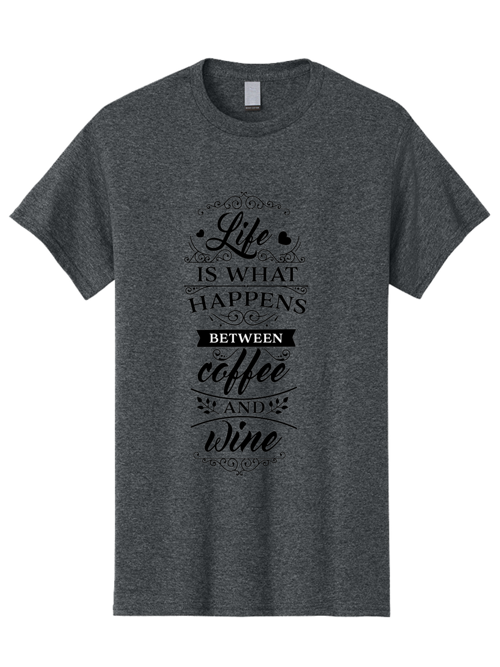 Life-Is-What-Happens-Between-Coffee-And-Wine Men'S Graphic Tee, 100% Cotton, Comfortable Casual Summer Wear, Machine Washable, Coffee And Wine Quote, Life Is What Happens Between Coffee And Wine, Typography Art, Inspirational Quotes, Aac949