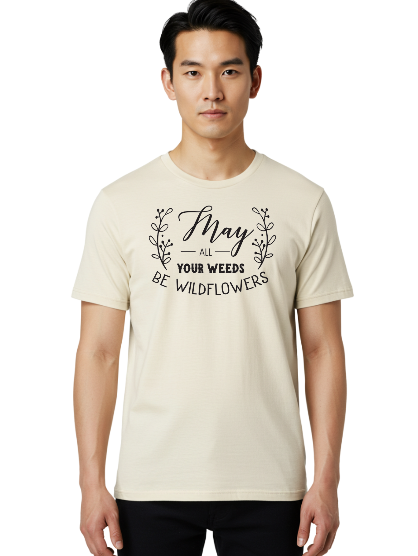 May-All-Your-Weeds-Be-Wildflowers Men'S Graphic Tee, 100% Cotton, Comfortable Casual Summer Wear, Machine Washable, Inspirational Quote, Wildflowers, Weeds, Positive Message, Floral Design, Motivational Phrase, Gardening Inspiration, Aac995