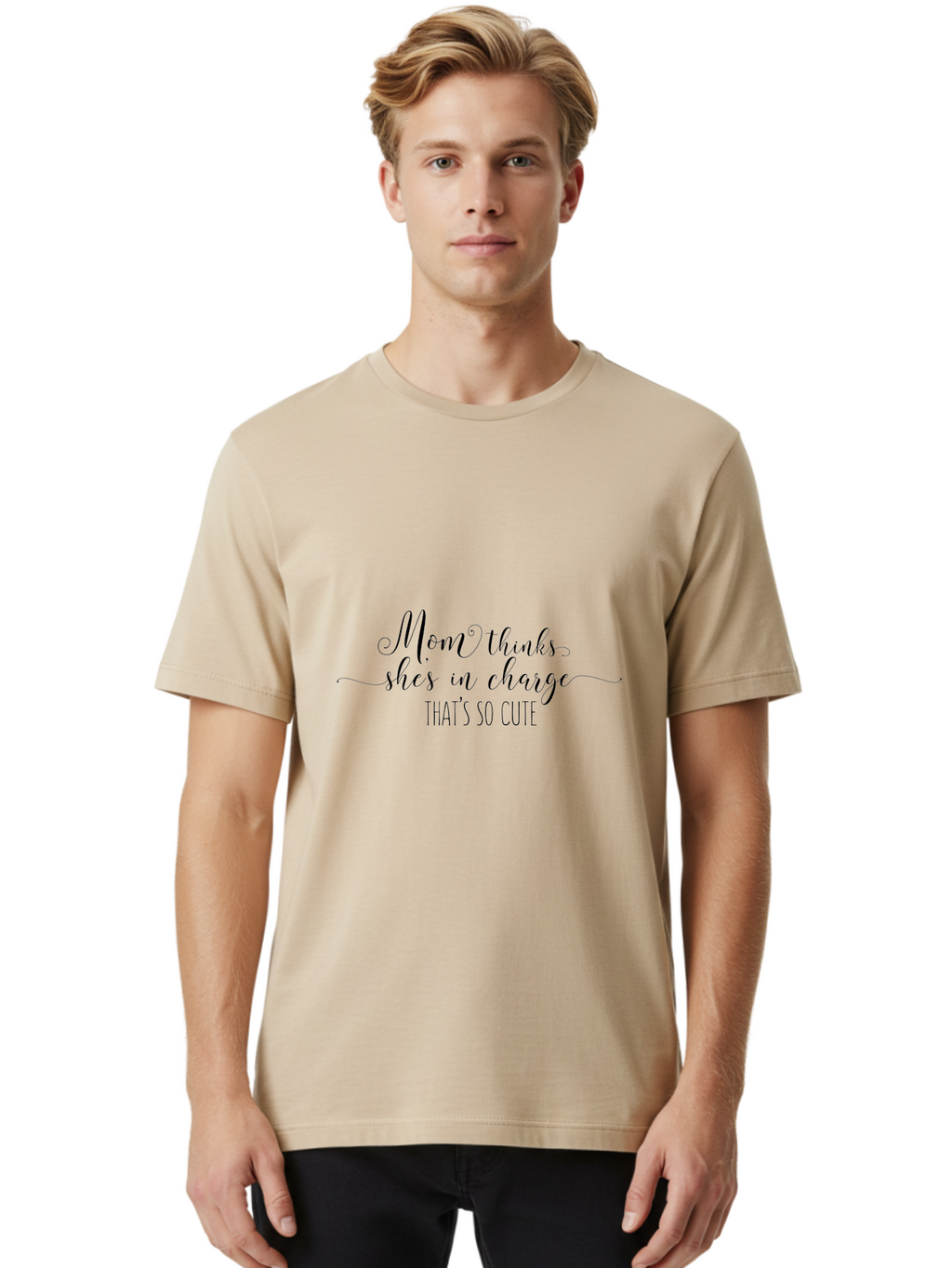 Mom-Thinks-Shes-In-Charge Men'S Graphic Tee, 100% Cotton, Comfortable Casual Summer Wear, Machine Washable, Funny Mom Quote, Mom Thinks Shes In Charge, Humorous Saying, Cute Mom Phrase, Quirky Typography, Playful Text, Sassy Mom Humor, Aad015