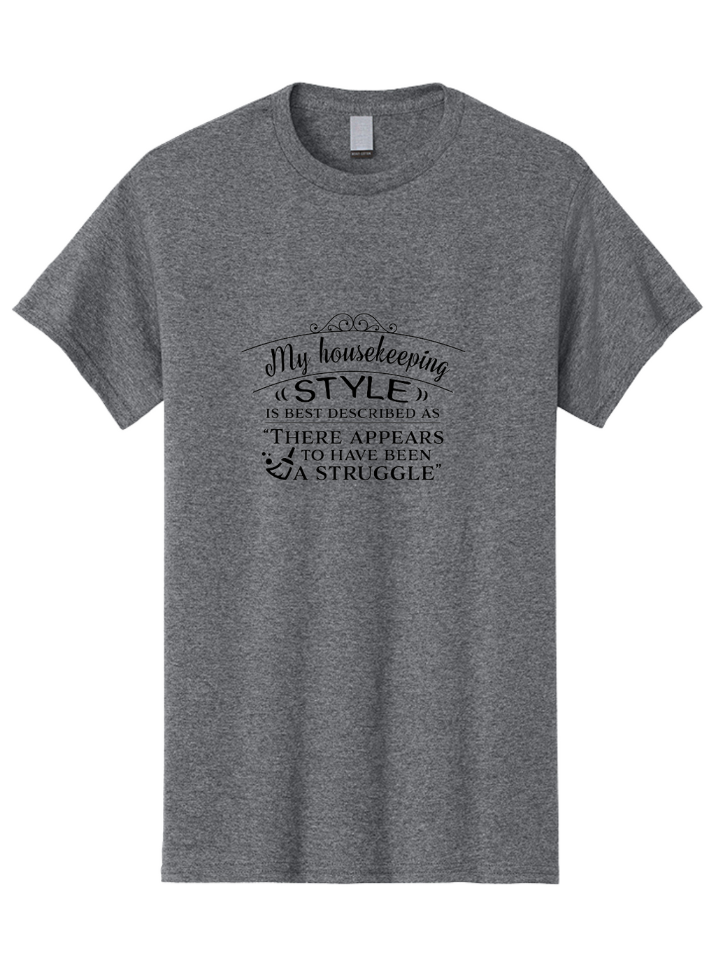 My-Housekeeping-Style Men'S Graphic Tee, 100% Cotton, Comfortable Casual Summer Wear, Machine Washable, Funny Quote, Housekeeping Humor, Messy Home, Relatable Struggle, Cleaning Joke, Household Chaos, Humorous Saying, Messy Household Aad041
