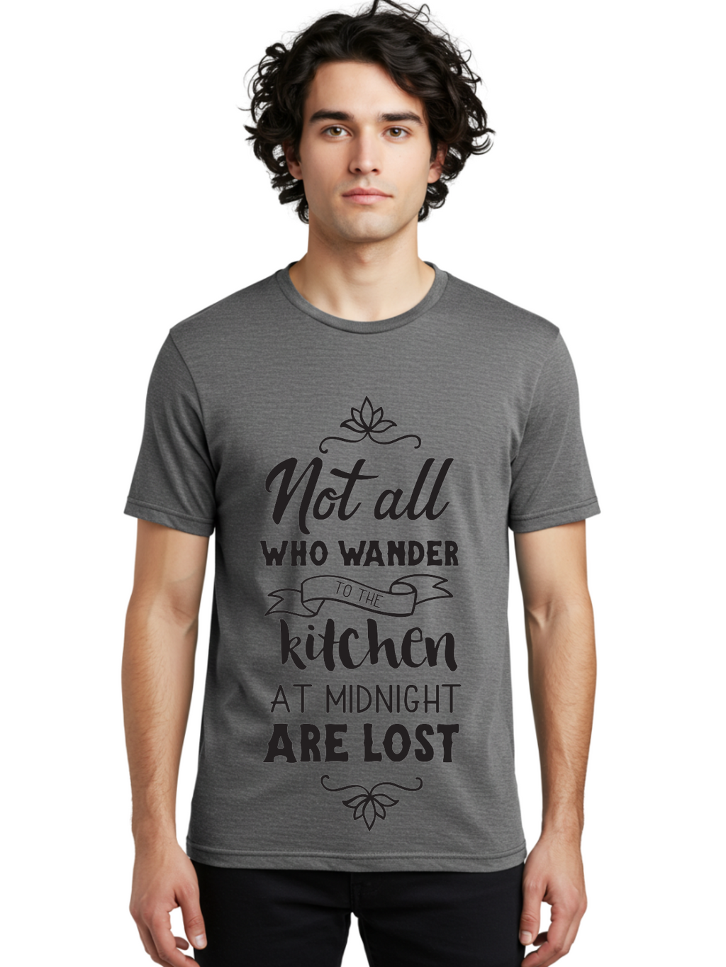 Not-All-Who-Wander-To-The-Kitchen-At-Midnight-Are-Lost Men'S Graphic Tee, 100% Cotton, Comfortable Casual Summer Wear, Machine Washable, Funny Kitchen Quote, Midnight Snack, Wander To Kitchen, Lost At Midnight, Kitchen Humor, Aad058