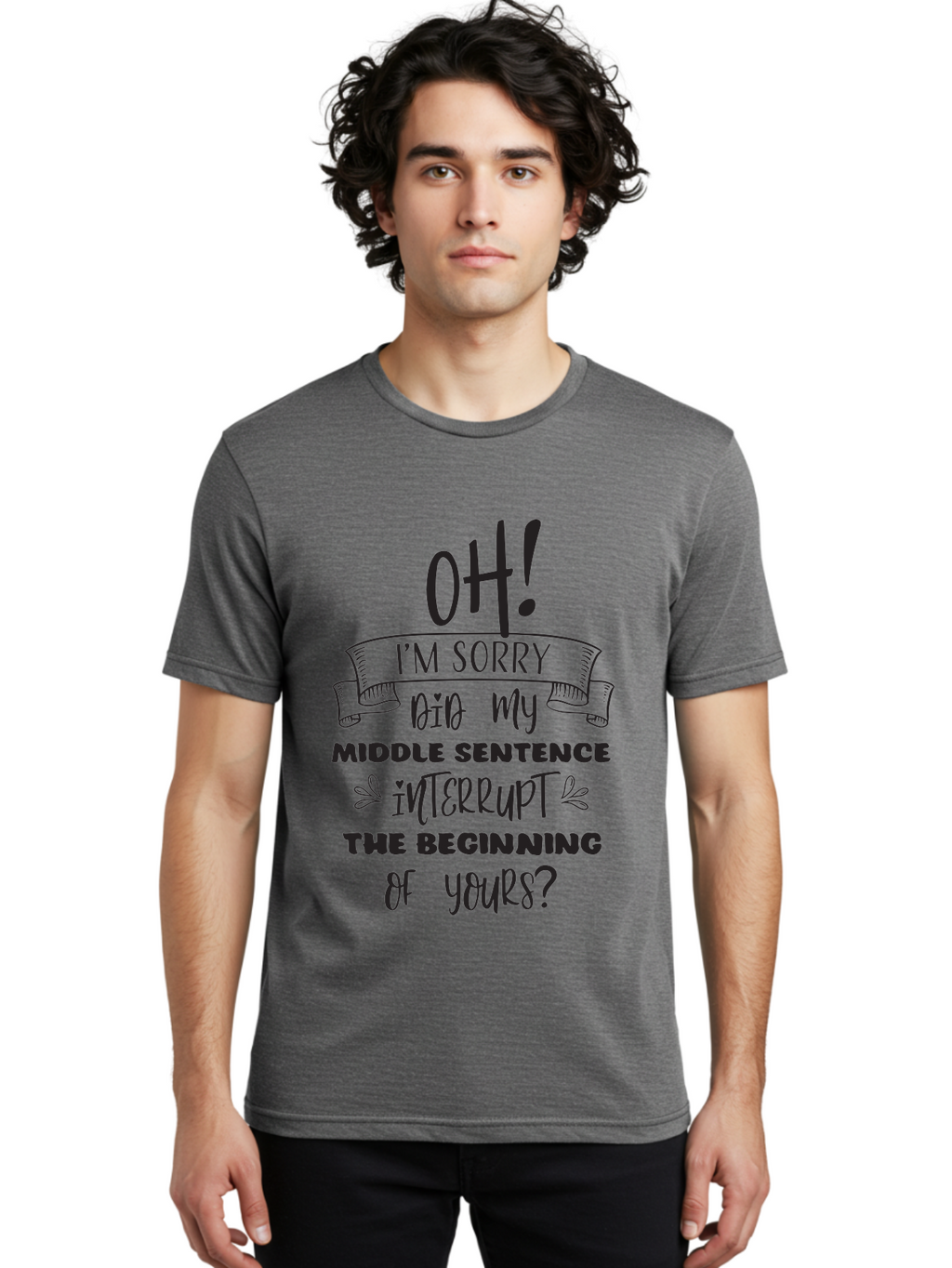 Oh-I-M-Sorry Men'S Graphic Tee, 100% Cotton, Comfortable Casual Summer Wear, Machine Washable, Humorous Quote, Funny Saying, Apology Message, Witty Remark, Playful Banter, Sarcastic Humor, Clever Phrase, Conversational Humor, Amusing Quote Aad068
