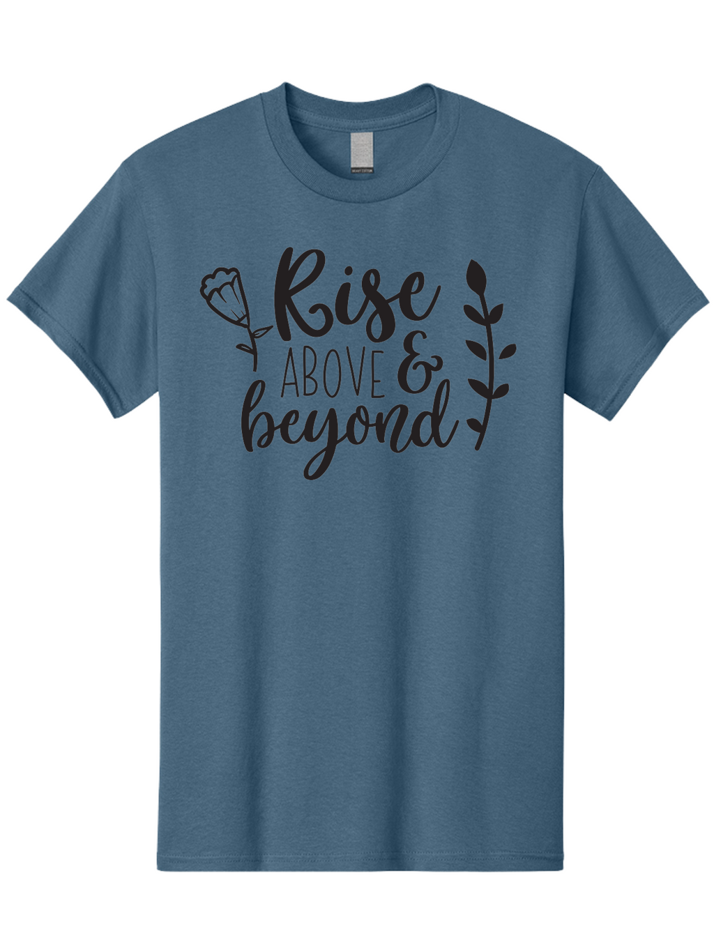 Rise-Above-Beyond Men'S Graphic Tee, 100% Cotton, Comfortable Casual Summer Wear, Machine Washable, Inspirational Quote, Motivational Phrase, Rise Above, Personal Growth, Self-Improvement, Floral Design, Leafy Elements, Uplifting Message, Aad128