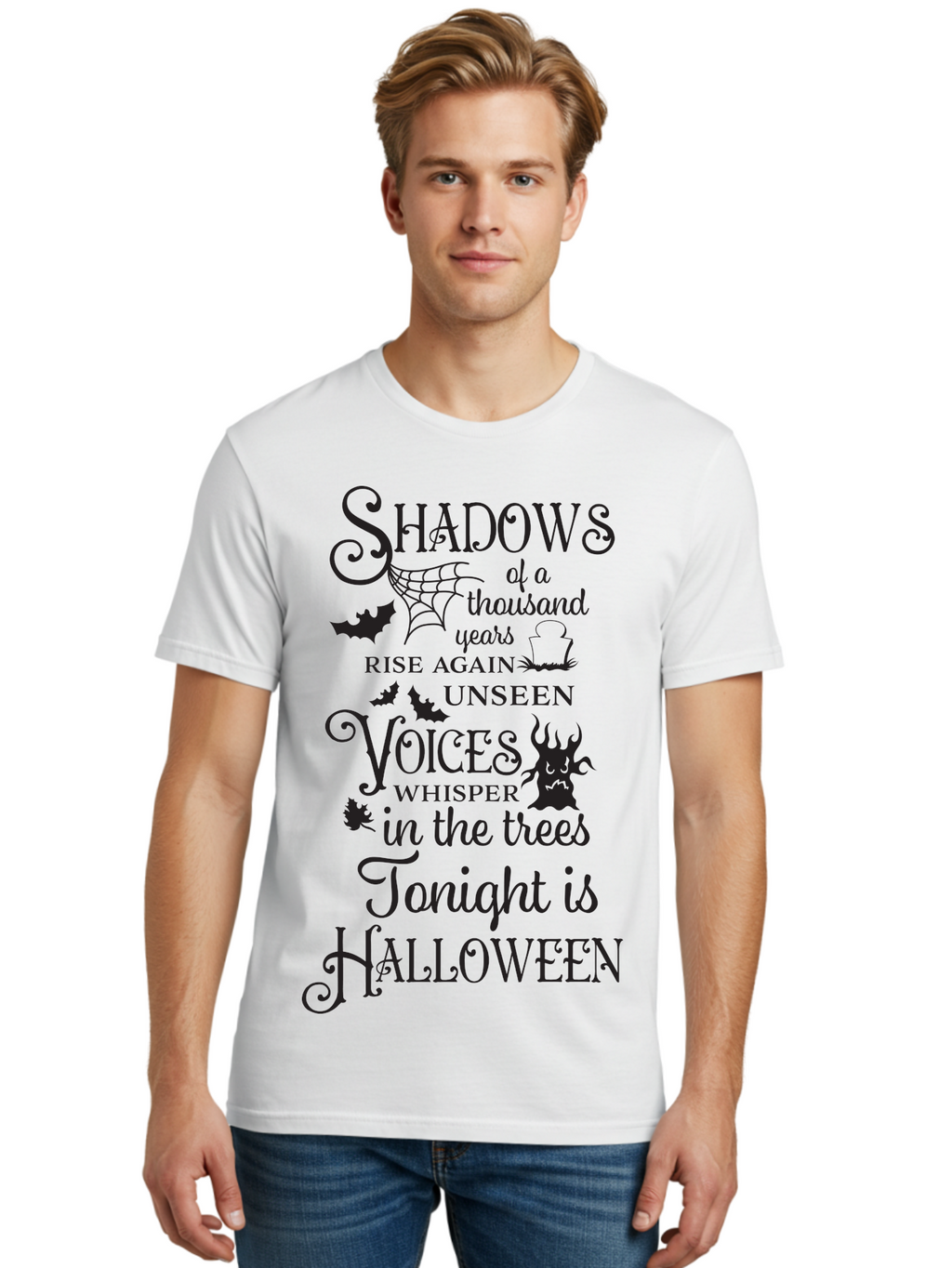 Shadows-Of-A-Thousand-Years-Rise-Again-Unseen-Voices-Whisper-In-The-Trees-Tonight-Is-Halloween Men'S Graphic Tee, 100% Cotton, Comfortable Casual Summer Wear, Machine Washable, Halloween Quote, Spooky Season, Shadows Rise Again, Unseen Voices, Aad150