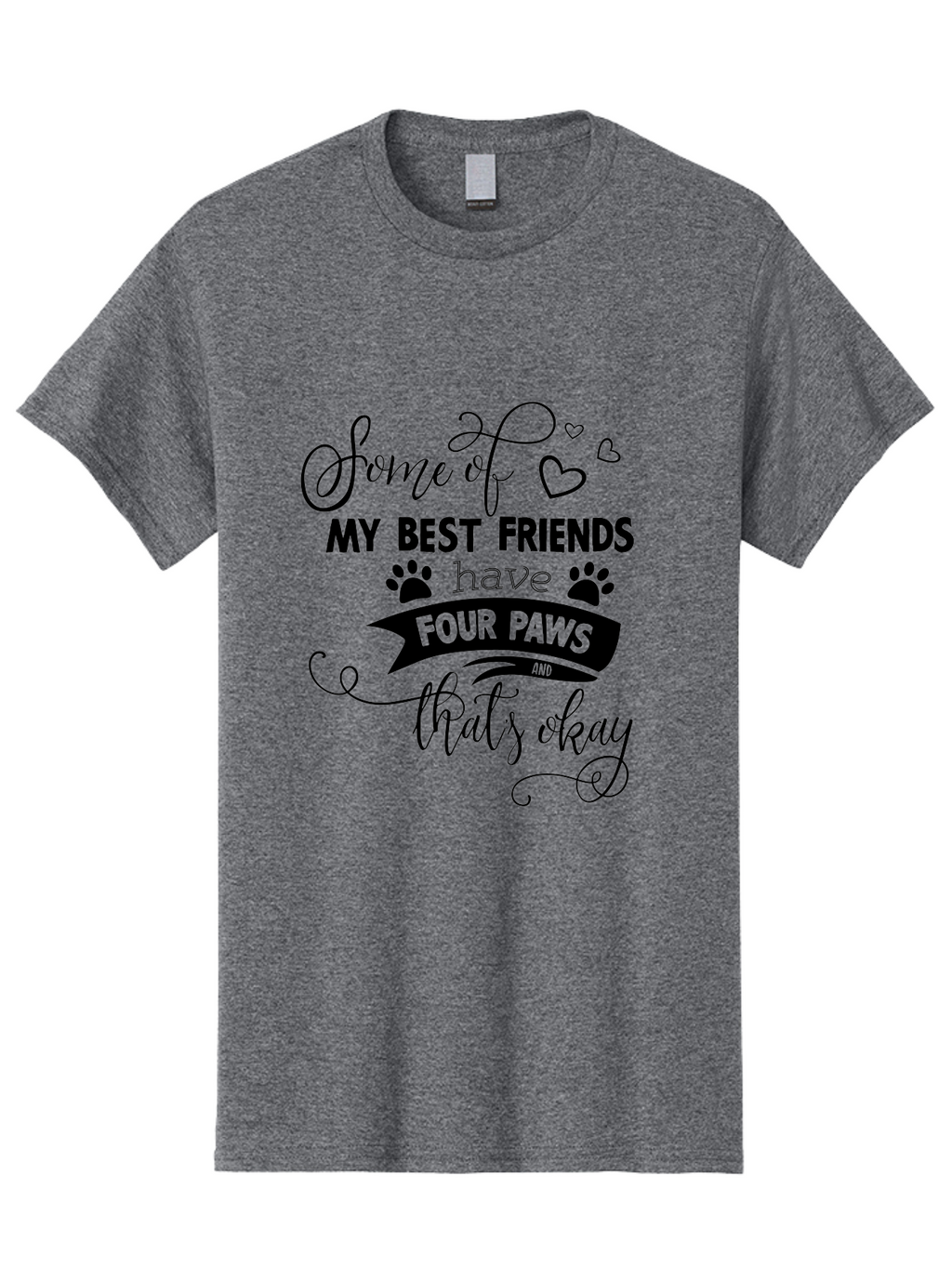Some-Of-My-Best-Friends-Have-Four-Paws Men'S Graphic Tee, 100% Cotton, Comfortable Casual Summer Wear, Machine Washable, Dog Lover Quote, Pet Friendly, Friendship With Pets, Four Paws, Heartwarming Message, Animal Love, Positive Affirmation, Aad188
