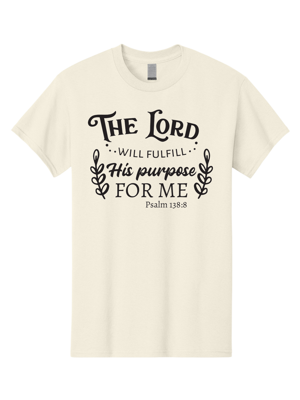 The-Lord-Will-Fulfill-His-Purpose-For-Me Men'S Graphic Tee, 100% Cotton, Comfortable Casual Summer Wear, Machine Washable, Inspirational Quote, Motivational Quote, Bible Verse, Psalm 138:8, Faith-Based Design, Religious Art, Aad236