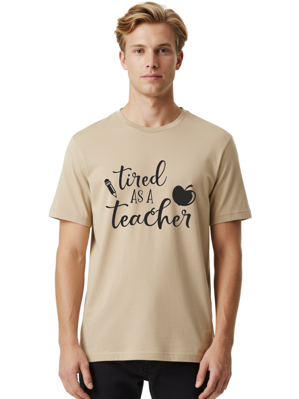 Tired-As-A-Teacher Men'S Graphic Tee, 100% Cotton, Comfortable Casual Summer Wear, Machine Washable, Tired As A Teacher, Teacher Quote, Funny Teacher Quote, Teacher Humor, Teacher Quotes, Apple, Pencil, Teacher Life Aad259