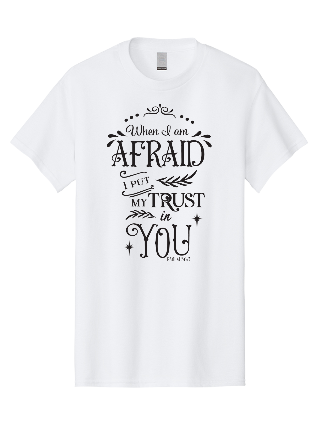 When-I-Am-Afraid Men'S Graphic Tee, 100% Cotton, Comfortable Casual Summer Wear, Machine Washable, Inspirational Quote, Trust In God, Psalm 56:3, Faith And Trust, Motivational Words, Spiritual Guidance, Bible Verse Art, Typographic Design Aad302