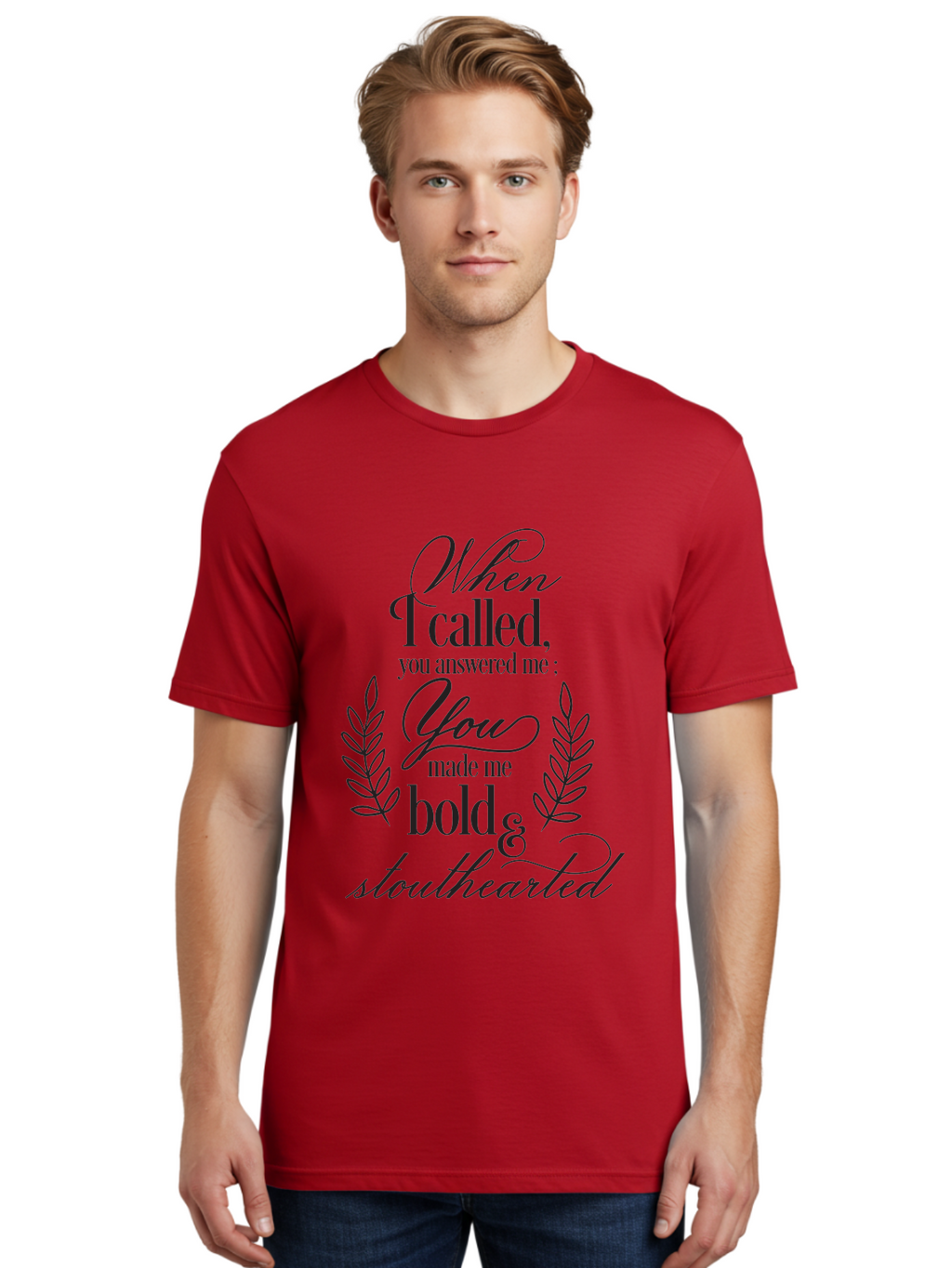When-I-Called-You-Answered-Me Men'S Graphic Tee, 100% Cotton, Comfortable Casual Summer Wear, Machine Washable, Inspirational Quotes, Motivational Phrases, Bold And Stouthearted, Call And Answer, Laurel Wreath, Spiritual Empowerment, Aad303