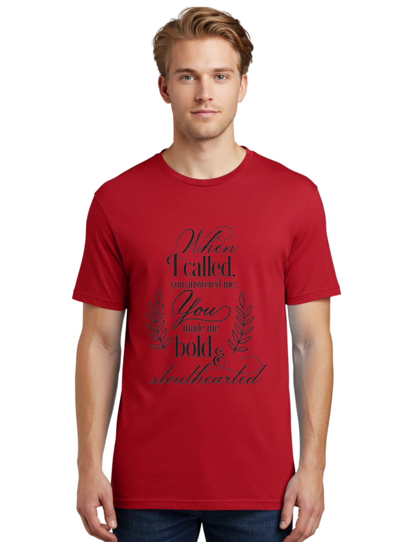When-I-Called-You-Answered-Me Men'S Graphic Tee, 100% Cotton, Comfortable Casual Summer Wear, Machine Washable, Inspirational Quotes, Motivational Phrases, Bold And Stouthearted, Call And Answer, Laurel Wreath, Spiritual Empowerment, Aad303