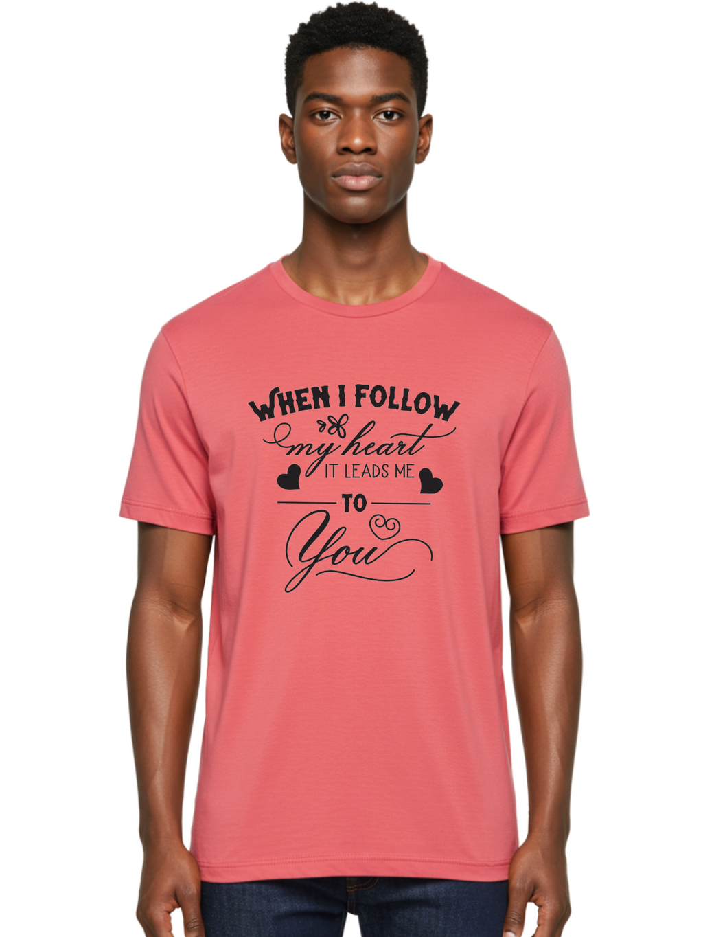 When-I-Follow-My-Heart-It-Leads-Me-To-You Men'S Graphic Tee, 100% Cotton, Comfortable Casual Summer Wear, Machine Washable, Romantic Quote, Love Message, Follow Your Heart, Heartfelt Words, Love Typography, Cursive Text, Valentines Day, Aad304