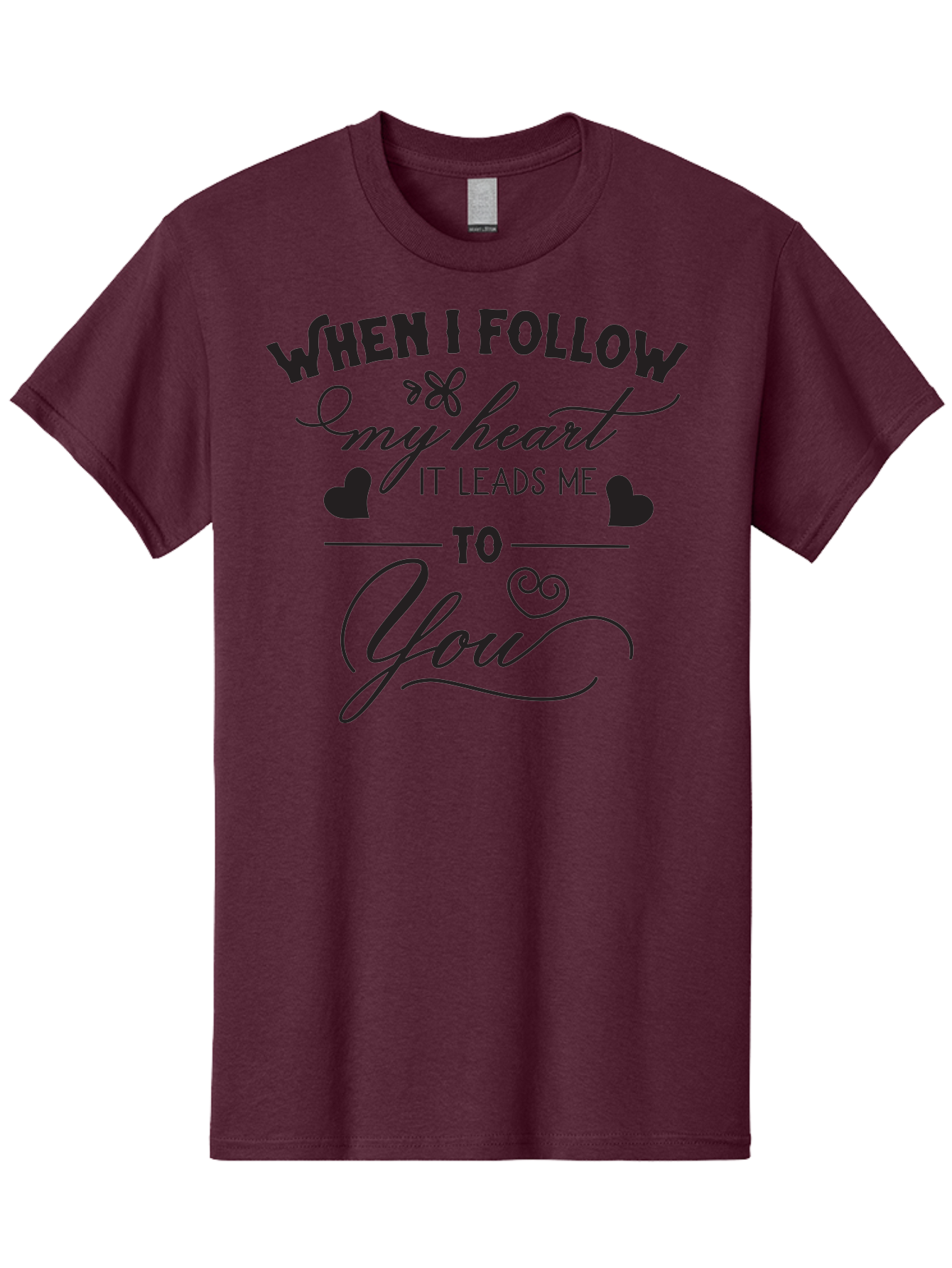When-I-Follow-My-Heart-It-Leads-Me-To-You Men'S Graphic Tee, 100% Cotton, Comfortable Casual Summer Wear, Machine Washable, Romantic Quote, Love Message, Follow Your Heart, Heartfelt Words, Love Typography, Cursive Text, Valentines Day, Aad304