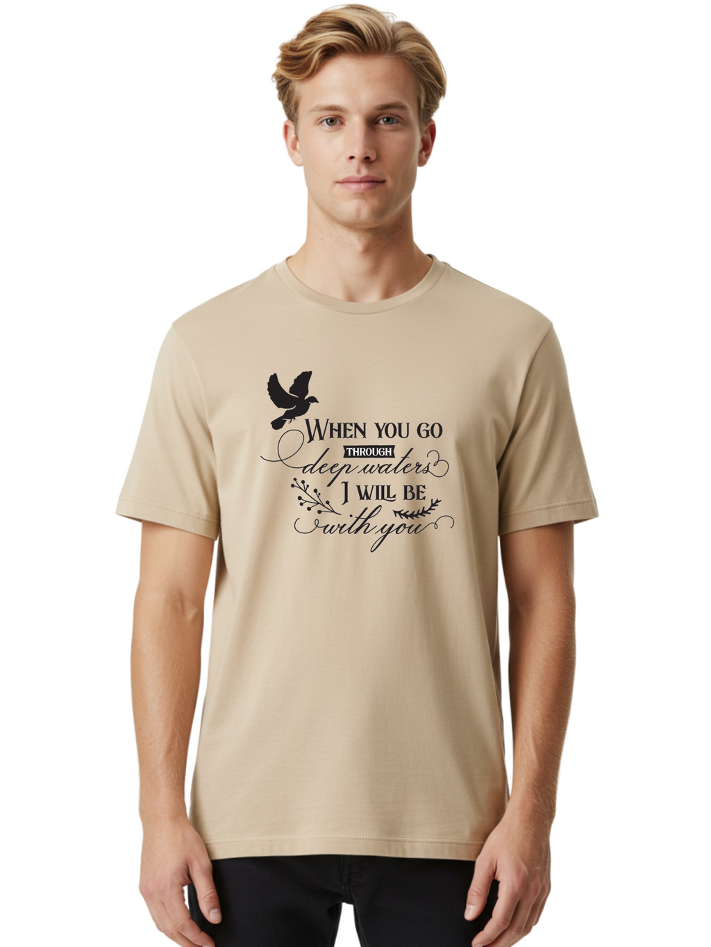 When-You-Go-Through-Deep-Waters-I-Will-Be-With-You Men'S Graphic Tee, 100% Cotton, Comfortable Casual Summer Wear, Machine Washable, Inspirational Quote, Motivational Words, Biblical Phrase, When You Go Through Deep Waters I Will Be With You, Aad308