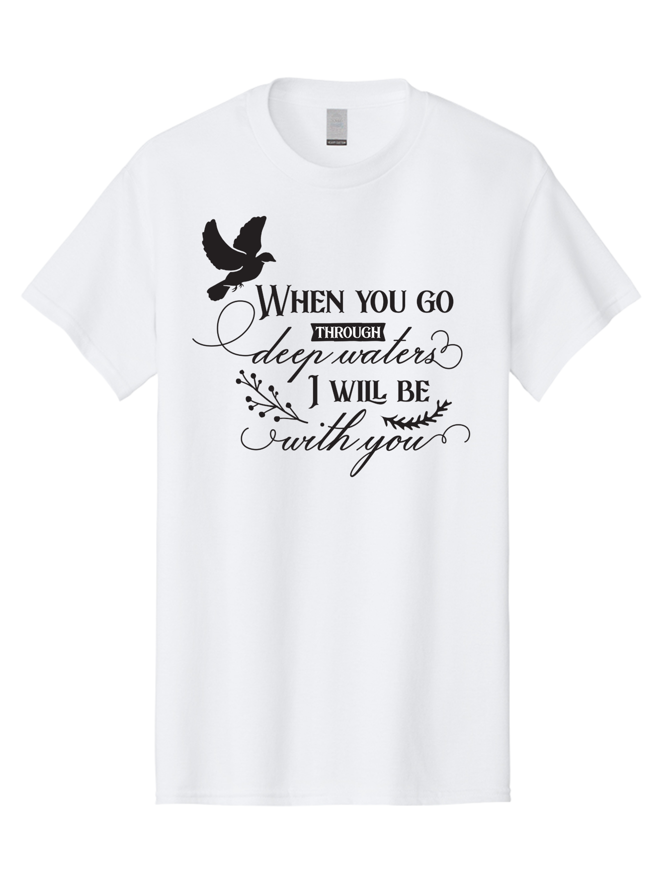When-You-Go-Through-Deep-Waters-I-Will-Be-With-You Men'S Graphic Tee, 100% Cotton, Comfortable Casual Summer Wear, Machine Washable, Inspirational Quote, Motivational Words, Biblical Phrase, When You Go Through Deep Waters I Will Be With You, Aad308
